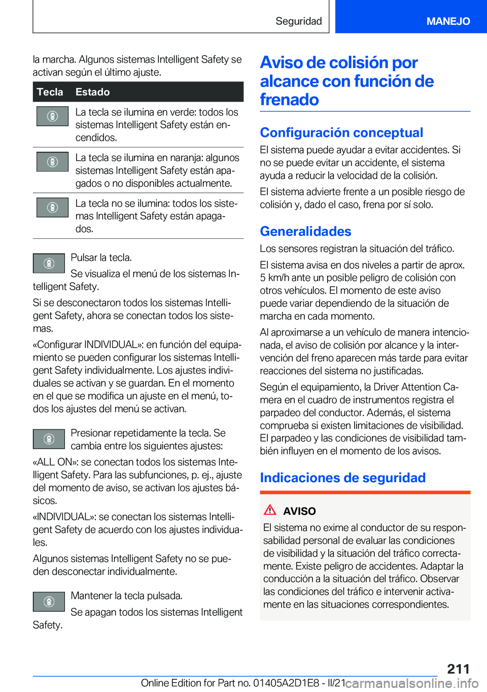 BMW X6 M 2021  Manuales de Empleo (in Spanish) �l�a��m�a�r�c�h�a�.��A�l�g�u�n�o�s��s�i�s�t�e�m�a�s��I�n�t�e�l�l�i�g�e�n�t��S�a�f�e�t�y��s�e
�a�c�t�i�v�a�n��s�e�g�