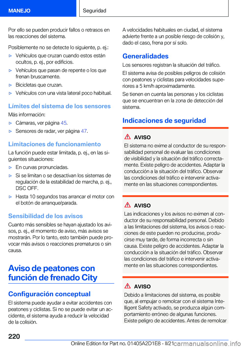 BMW X6 M 2021  Manuales de Empleo (in Spanish) �P�o�r��e�l�l�o��s�e��p�u�e�d�e�n��p�r�o�d�u�c�i�r��f�a�l�l�o�s��o��r�e�t�r�a�s�o�s��e�n�l�a�s��r�e�a�c�c�i�o�n�e�s��d�e�l��s�i�s�t�e�m�a�.
�P�o�s�i�b�l�e�m�e�n�t�e��n�o��s�e��d�e�t�e�c�