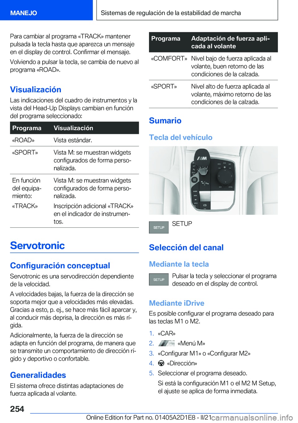 BMW X6 M 2021  Manuales de Empleo (in Spanish) �P�a�r�a��c�a�m�b�i�a�r��a�l��p�r�o�g�r�a�m�a��«�T�R�A�C�K�{��m�a�n�t�e�n�e�r
�p�u�l�s�a�d�a��l�a��t�e�c�l�a��h�a�s�t�a��q�u�e��a�p�a�r�e�z�c�a��u�n��m�e�n�s�a�j�e
�e�n��e�l��d�i�s�p�l�