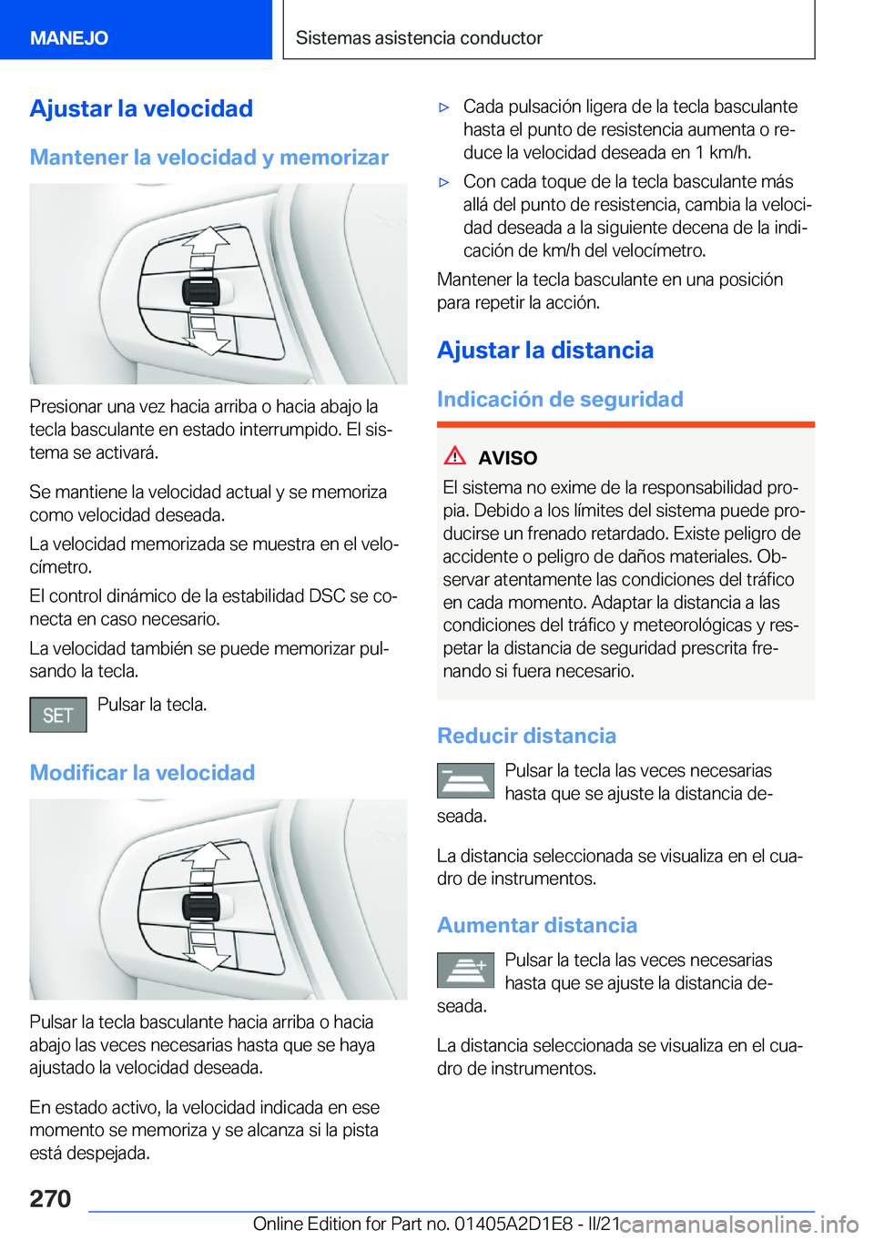 BMW X6 M 2021  Manuales de Empleo (in Spanish) �A�j�u�s�t�a�r��l�a��v�e�l�o�c�i�d�a�d
�M�a�n�t�e�n�e�r��l�a��v�e�l�o�c�i�d�a�d��y��m�e�m�o�r�i�z�a�r
�P�r�e�s�i�o�n�a�r��u�n�a��v�e�z��h�a�c�i�a��a�r�r�i�b�a��o��h�a�c�i�a��a�b�a�j�o��l