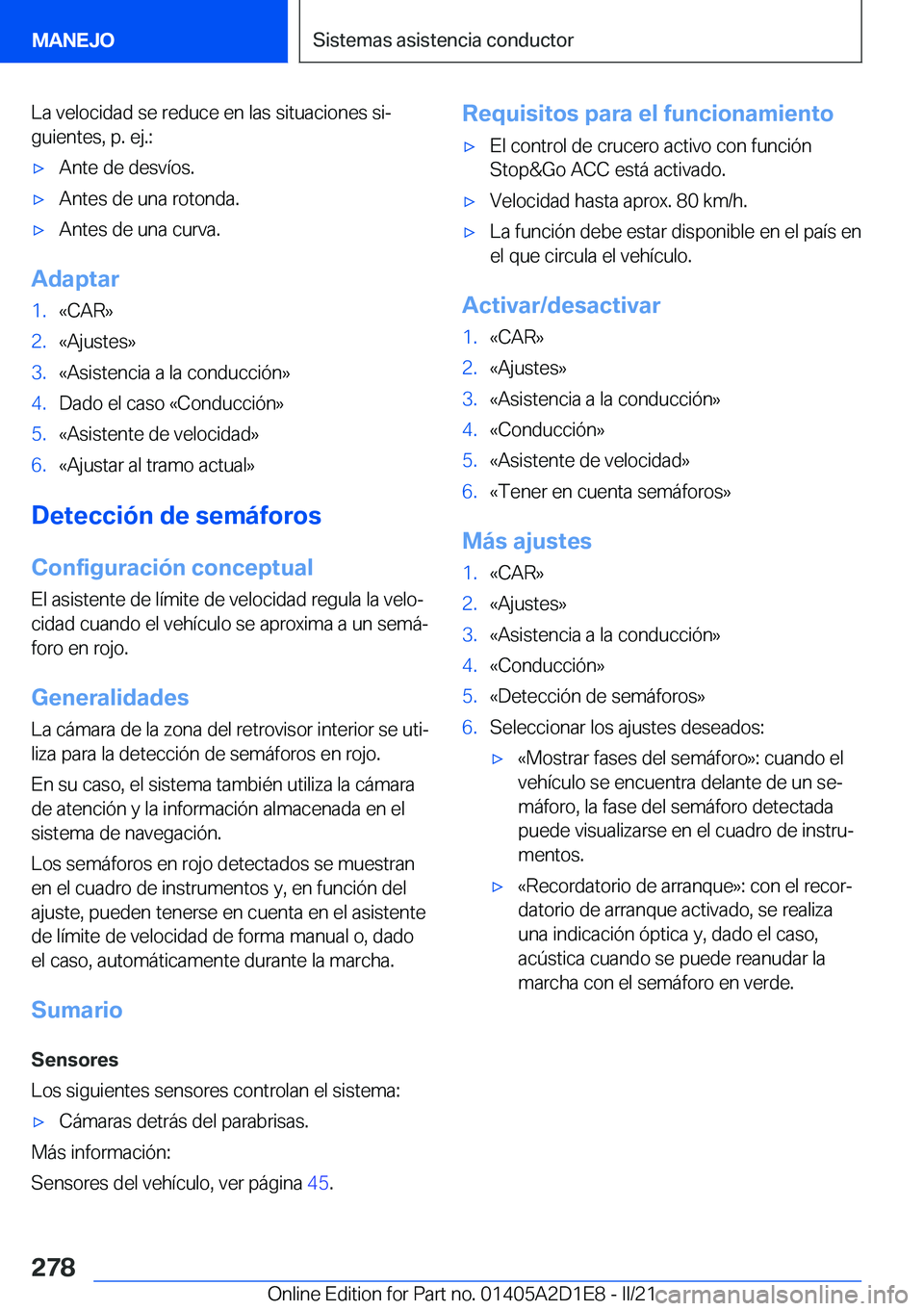 BMW X6 M 2021  Manuales de Empleo (in Spanish) �L�a��v�e�l�o�c�i�d�a�d��s�e��r�e�d�u�c�e��e�n��l�a�s��s�i�t�u�a�c�i�o�n�e�s��s�iª�g�u�i�e�n�t�e�s�,��p�.��e�j�.�:x�A�n�t�e��d�e��d�e�s�v�