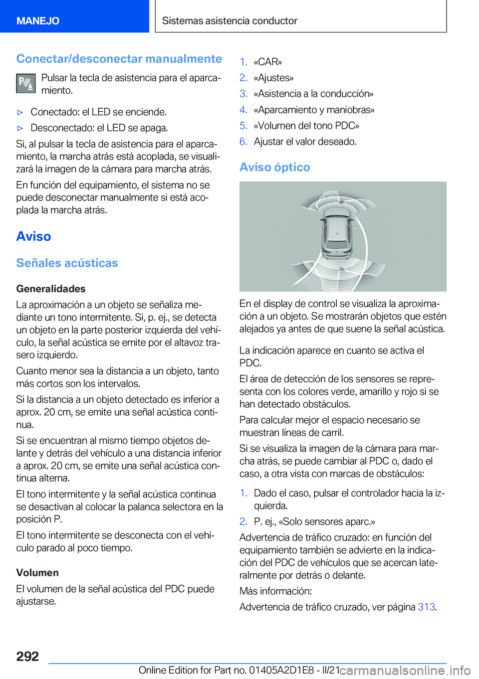 BMW X6 M 2021  Manuales de Empleo (in Spanish) �C�o�n�e�c�t�a�r�/�d�e�s�c�o�n�e�c�t�a�r��m�a�n�u�a�l�m�e�n�t�e�P�u�l�s�a�r��l�a��t�e�c�l�a��d�e��a�s�i�s�t�e�n�c�i�a��p�a�r�a��e�l��a�p�a�r�c�aª
�m�i�e�n�t�o�.x�C�o�n�e�c�t�a�d�o�:��e�l�