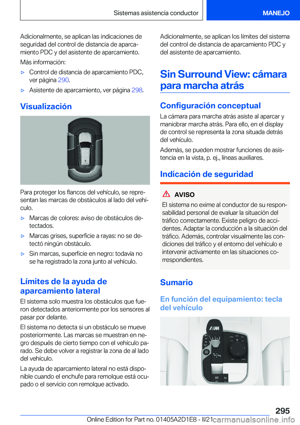 BMW X6 M 2021  Manuales de Empleo (in Spanish) �A�d�i�c�i�o�n�a�l�m�e�n�t�e�,��s�e��a�p�l�i�c�a�n��l�a�s��i�n�d�i�c�a�c�i�o�n�e�s��d�e
�s�e�g�u�r�i�d�a�d��d�e�l��c�o�n�t�r�o�l��d�e��d�i�s�t�a�n�c�i�a��d�e��a�p�a�r�c�aª �m�i�e�n�t�o��