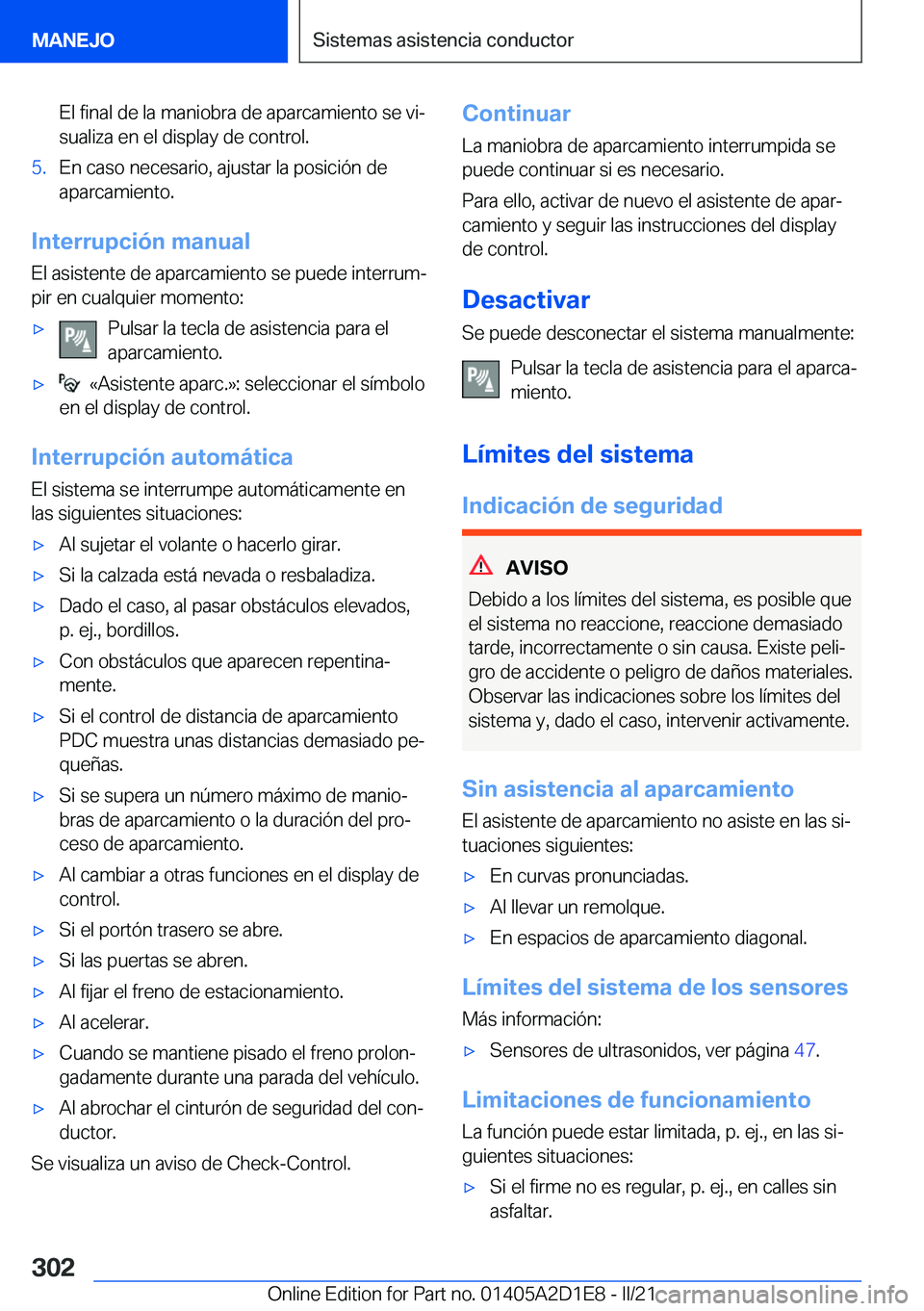 BMW X6 M 2021  Manuales de Empleo (in Spanish) �E�l��f�i�n�a�l��d�e��l�a��m�a�n�i�o�b�r�a��d�e��a�p�a�r�c�a�m�i�e�n�t�o��s�e��v�iª
�s�u�a�l�i�z�a��e�n��e�l��d�i�s�p�l�a�y��d�e��c�o�n�t�r�o�l�.�5�.�E�n��c�a�s�o��n�e�c�e�s�a�r�i�o�,