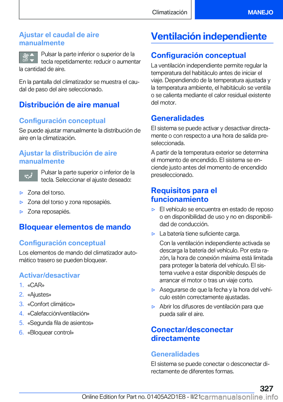 BMW X6 M 2021  Manuales de Empleo (in Spanish) �A�j�u�s�t�a�r��e�l��c�a�u�d�a�l��d�e��a�i�r�e
�m�a�n�u�a�l�m�e�n�t�e
�P�u�l�s�a�r��l�a��p�a�r�t�e��i�n�f�e�r�i�o�r��o��s�u�p�e�r�i�o�r��d�e��l�a
�t�e�c�l�a��r�e�p�e�t�i�d�a�m�e�n�t�e�:��