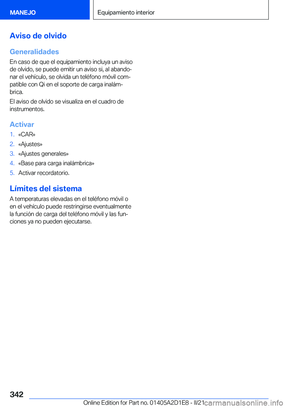 BMW X6 M 2021  Manuales de Empleo (in Spanish) �A�v�i�s�o��d�e��o�l�v�i�d�o
�G�e�n�e�r�a�l�i�d�a�d�e�s �E�n��c�a�s�o��d�e��q�u�e��e�l��e�q�u�i�p�a�m�i�e�n�t�o��i�n�c�l�u�y�a��u�n��a�v�i�s�o�d�e��o�l�v�i�d�o�,��s�e��p�u�e�d�e��e�m�i�t