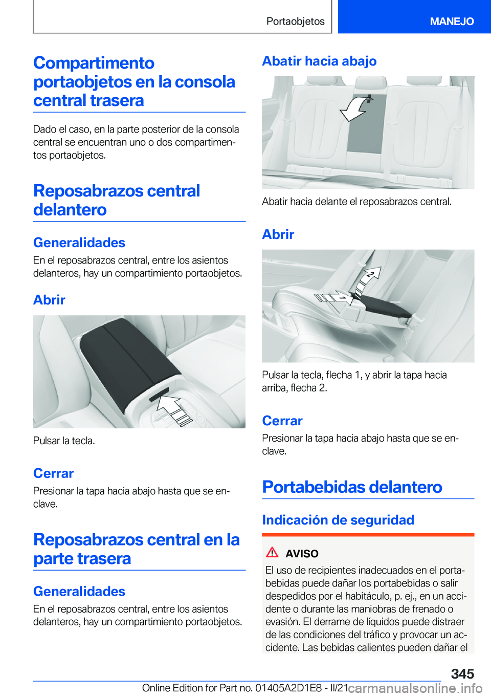 BMW X6 M 2021  Manuales de Empleo (in Spanish) �C�o�m�p�a�r�t�i�m�e�n�t�o�p�o�r�t�a�o�b�j�e�t�o�s��e�n��l�a��c�o�n�s�o�l�a �c�e�n�t�r�a�l��t�r�a�s�e�r�a
�D�a�d�o��e�l��c�a�s�o�,��e�n��l�a��p�a�r�t�e��p�o�s�t�e�r�i�o�r��d�e��l�a��c�o�n