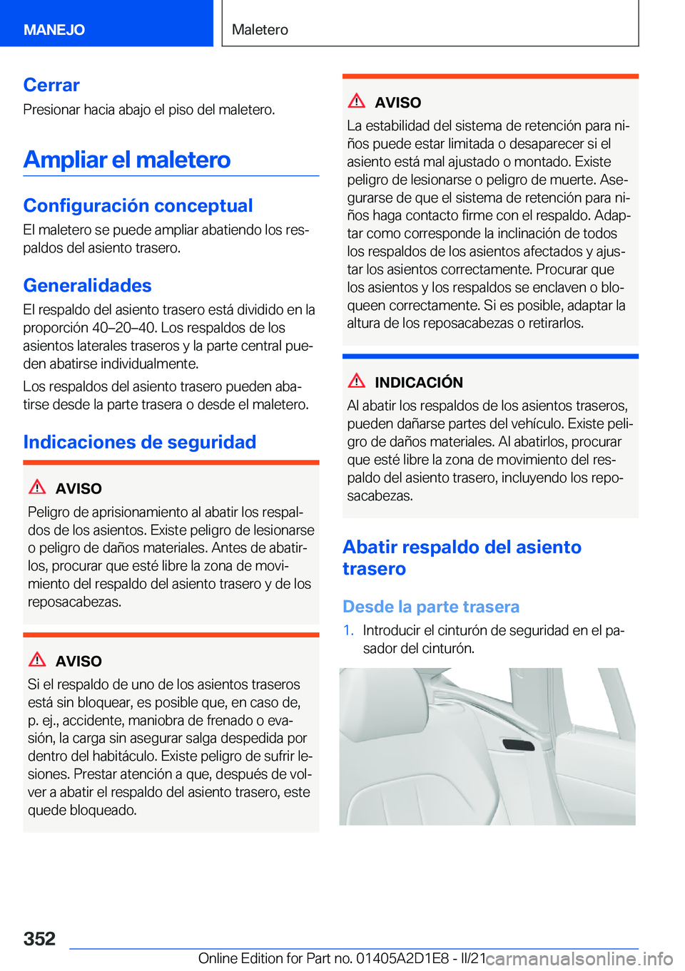 BMW X6 M 2021  Manuales de Empleo (in Spanish) �C�e�r�r�a�r
�P�r�e�s�i�o�n�a�r��h�a�c�i�a��a�b�a�j�o��e�l��p�i�s�o��d�e�l��m�a�l�e�t�e�r�o�.
�A�m�p�l�i�a�r��e�l��m�a�l�e�t�e�r�o
�C�o�n�f�i�g�u�r�a�c�i�