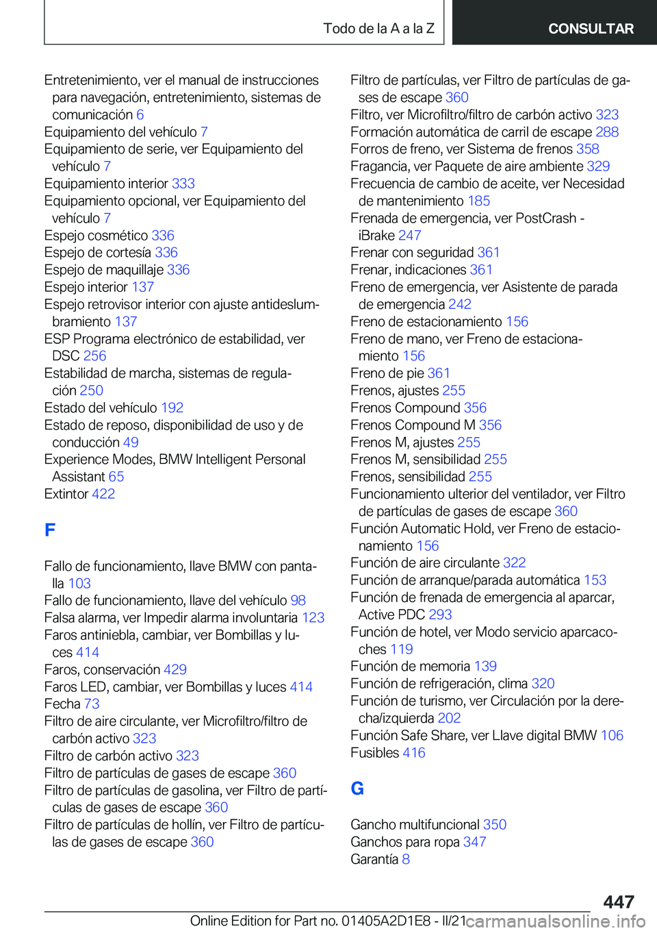 BMW X6 M 2021  Manuales de Empleo (in Spanish) �E�n�t�r�e�t�e�n�i�m�i�e�n�t�o�,��v�e�r��e�l��m�a�n�u�a�l��d�e��i�n�s�t�r�u�c�c�i�o�n�e�s�p�a�r�a��n�a�v�e�g�a�c�i�