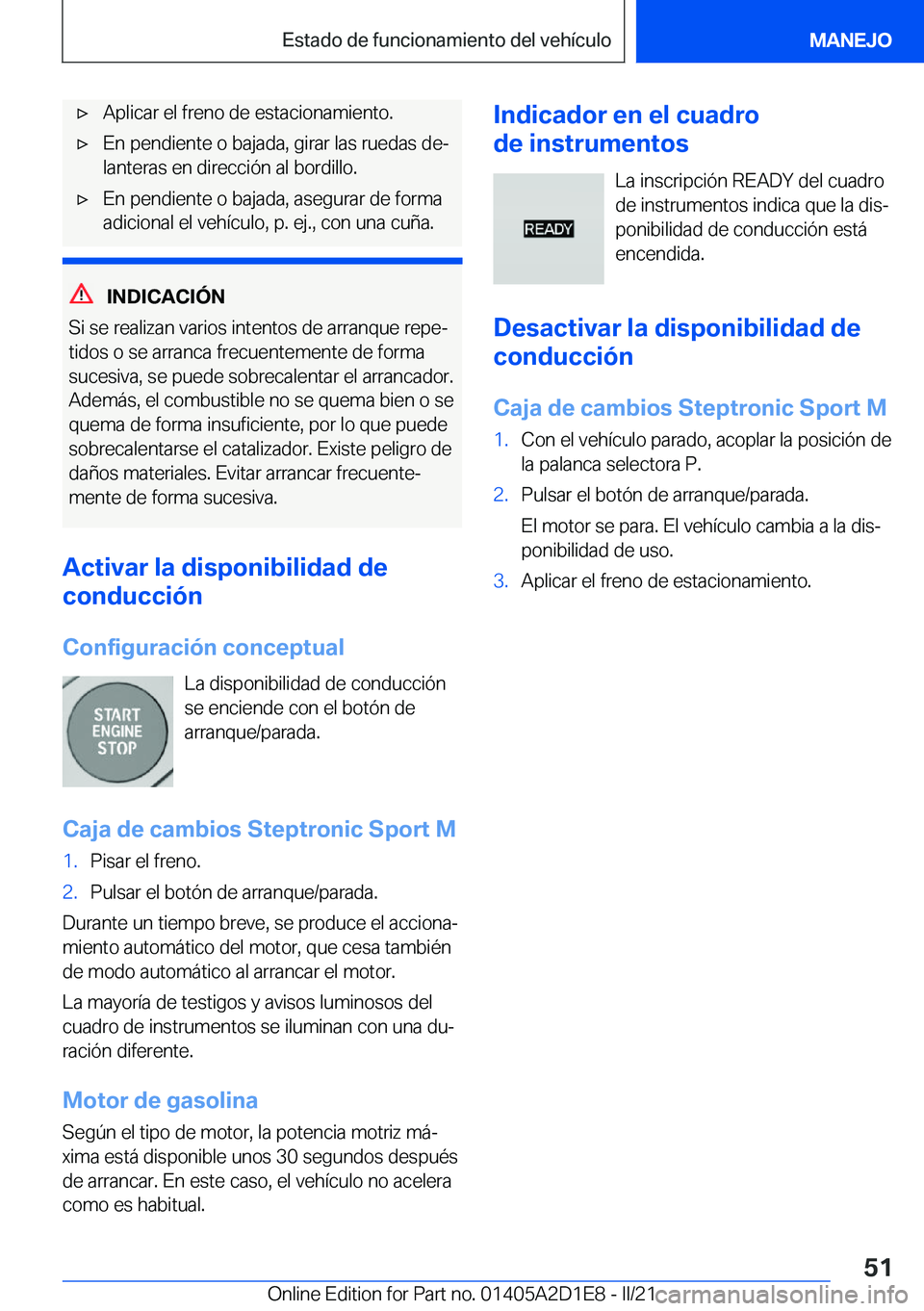 BMW X6 M 2021  Manuales de Empleo (in Spanish) x�A�p�l�i�c�a�r��e�l��f�r�e�n�o��d�e��e�s�t�a�c�i�o�n�a�m�i�e�n�t�o�.x�E�n��p�e�n�d�i�e�n�t�e��o��b�a�j�a�d�a�,��g�i�r�a�r��l�a�s��r�u�e�d�a�s��d�eª�l�a�n�t�e�r�a�s��e�n��d�i�r�e�c�c�