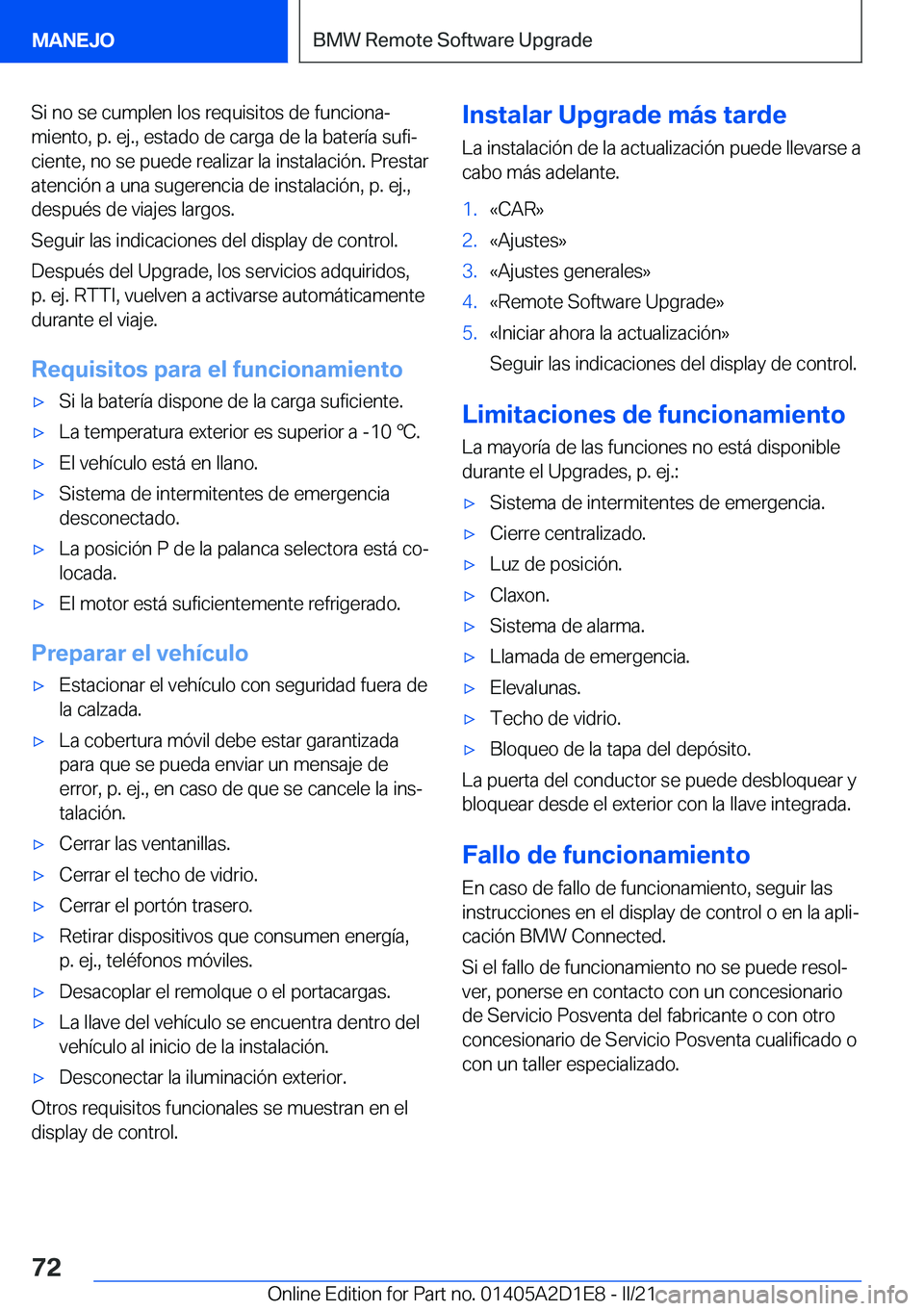 BMW X6 M 2021  Manuales de Empleo (in Spanish) �S�i��n�o��s�e��c�u�m�p�l�e�n��l�o�s��r�e�q�u�i�s�i�t�o�s��d�e��f�u�n�c�i�o�n�aª
�m�i�e�n�t�o�,��p�.��e�j�.�,��e�s�t�a�d�o��d�e��c�a�r�g�a��d�e��l�a��b�a�t�e�r�