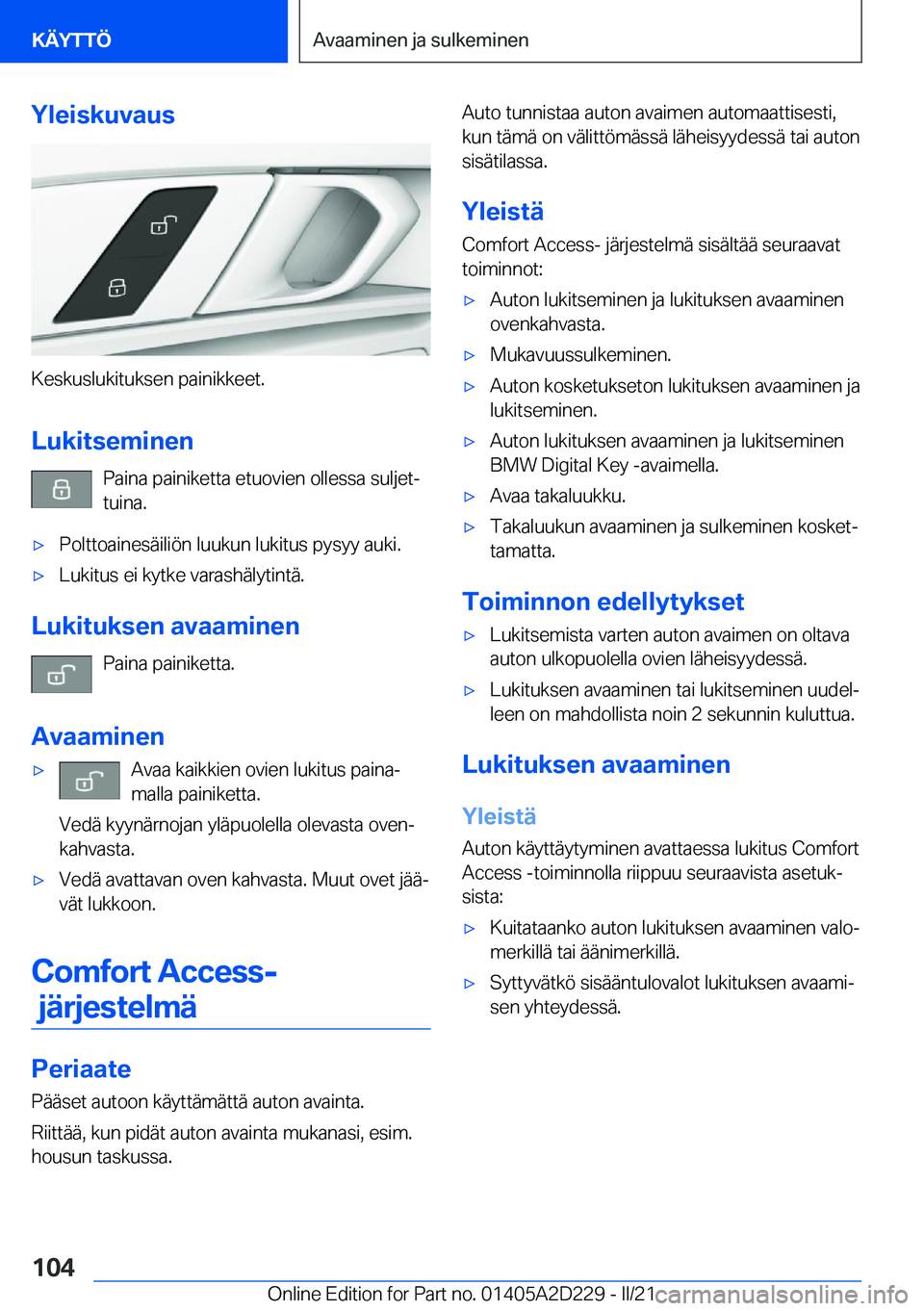 BMW X6 M 2021  Omistajan Käsikirja (in Finnish) �Y�l�e�i�s�k�u�v�a�u�s
�K�e�s�k�u�s�l�u�k�i�t�u�k�s�e�n��p�a�i�n�i�k�k�e�e�t�.�L�u�k�i�t�s�e�m�i�n�e�n �P�a�i�n�a��p�a�i�n�i�k�e�t�t�a��e�t�u�o�v�i�e�n��o�l�l�e�s�s�a��s�u�l�j�e�tj
�t�u�i�n�a�.

