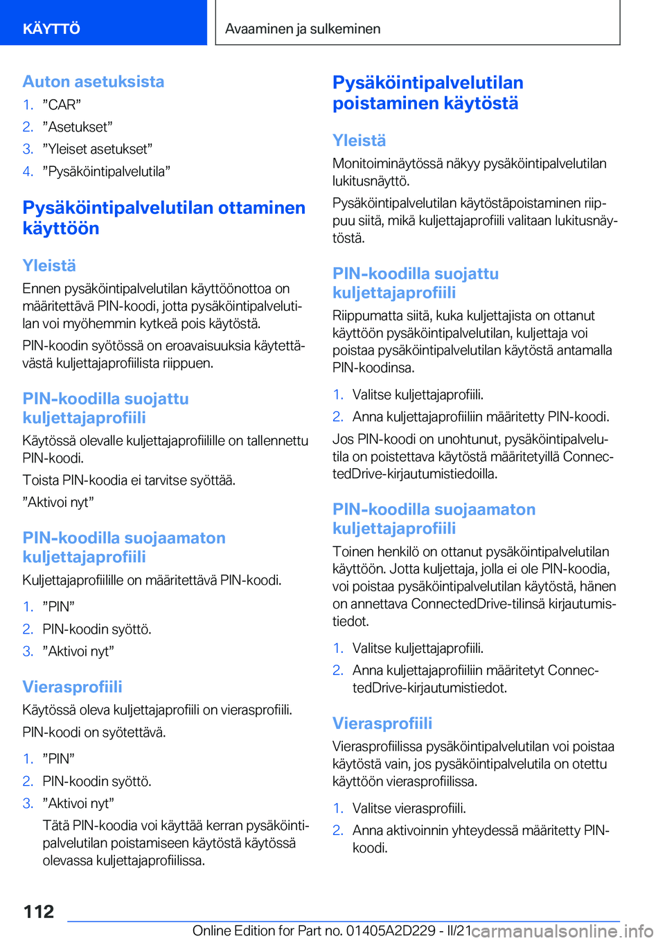 BMW X6 M 2021  Omistajan Käsikirja (in Finnish) �A�u�t�o�n��a�s�e�t�u�k�s�i�s�t�a�1�.w�C�A�Rw�2�.w�A�s�e�t�u�k�s�e�tw�3�.w�Y�l�e�i�s�e�t��a�s�e�t�u�k�s�e�tw�4�.w�P�y�s�