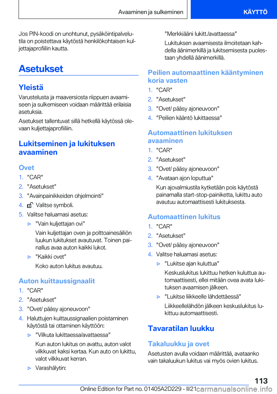 BMW X6 M 2021  Omistajan Käsikirja (in Finnish) �J�o�s��P�I�N�-�k�o�o�d�i��o�n��u�n�o�h�t�u�n�u�t�,��p�y�s�