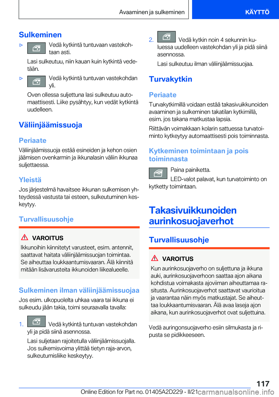 BMW X6 M 2021  Omistajan Käsikirja (in Finnish) �S�u�l�k�e�m�i�n�e�n'x�V�e�d�
