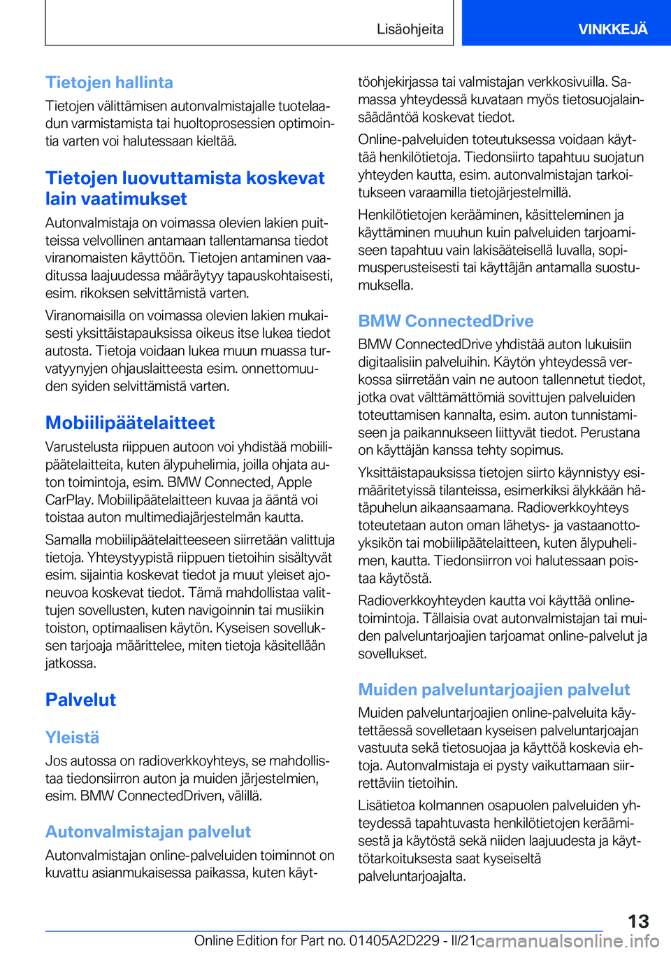 BMW X6 M 2021  Omistajan Käsikirja (in Finnish) �T�i�e�t�o�j�e�n��h�a�l�l�i�n�t�a
�T�i�e�t�o�j�e�n��v�