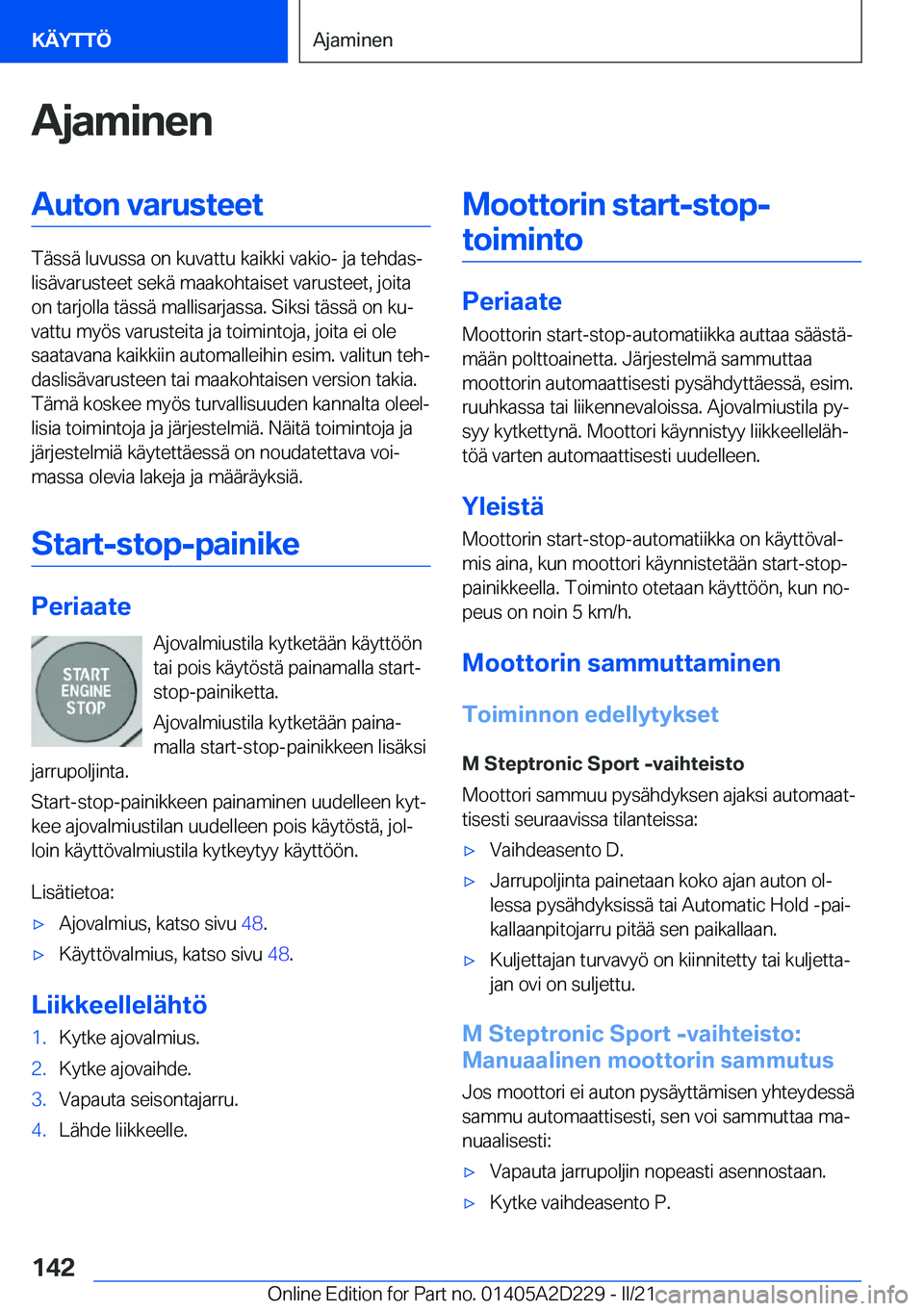 BMW X6 M 2021  Omistajan Käsikirja (in Finnish) �A�j�a�m�i�n�e�n�A�u�t�o�n��v�a�r�u�s�t�e�e�t
�T�