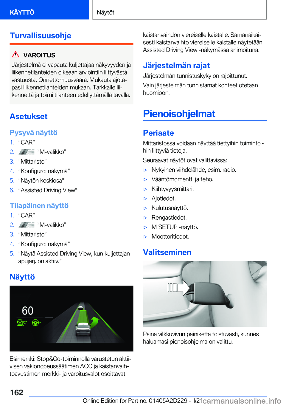 BMW X6 M 2021  Omistajan Käsikirja (in Finnish) �T�u�r�v�a�l�l�i�s�u�u�s�o�h�j�e
�V�A�R�O�I�T�U�S
�J�