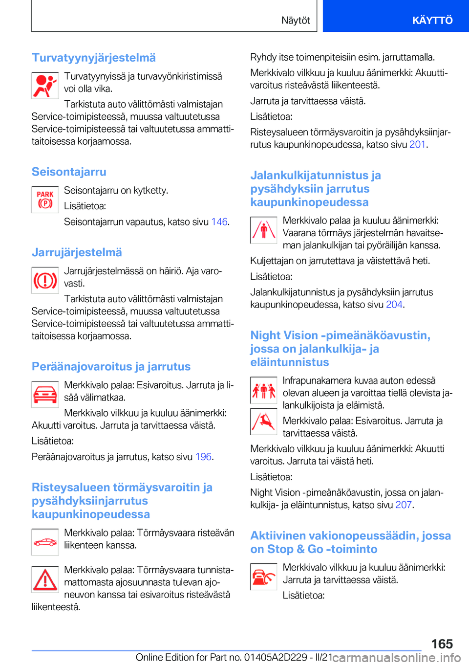 BMW X6 M 2021  Omistajan Käsikirja (in Finnish) �T�u�r�v�a�t�y�y�n�y�j�
