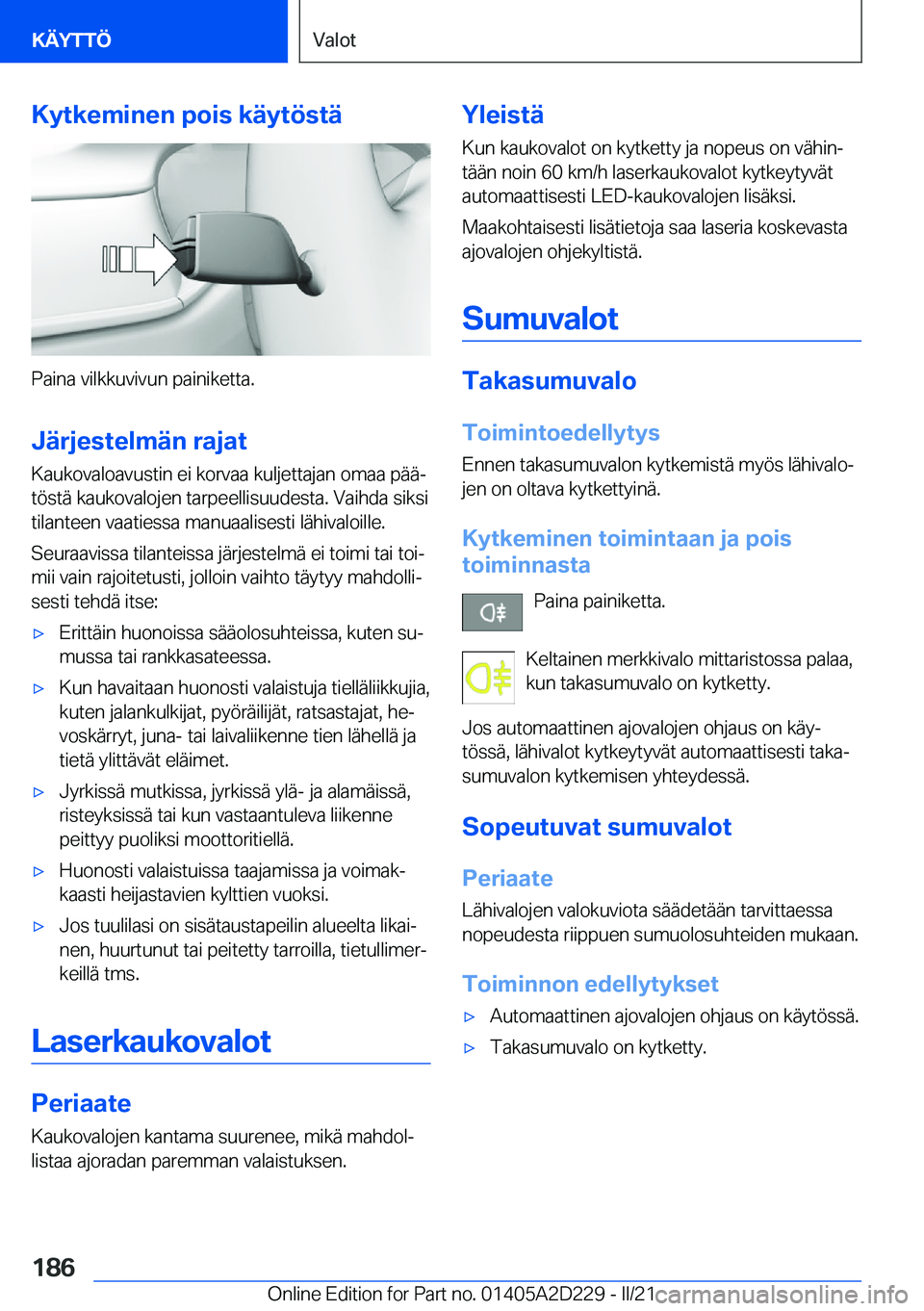 BMW X6 M 2021  Omistajan Käsikirja (in Finnish) �K�y�t�k�e�m�i�n�e�n��p�o�i�s��k�