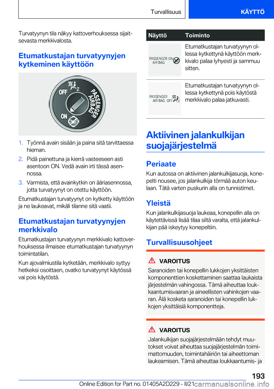 BMW X6 M 2021  Omistajan Käsikirja (in Finnish) �T�u�r�v�a�t�y�y�n�y�n��t�i�l�a��n�