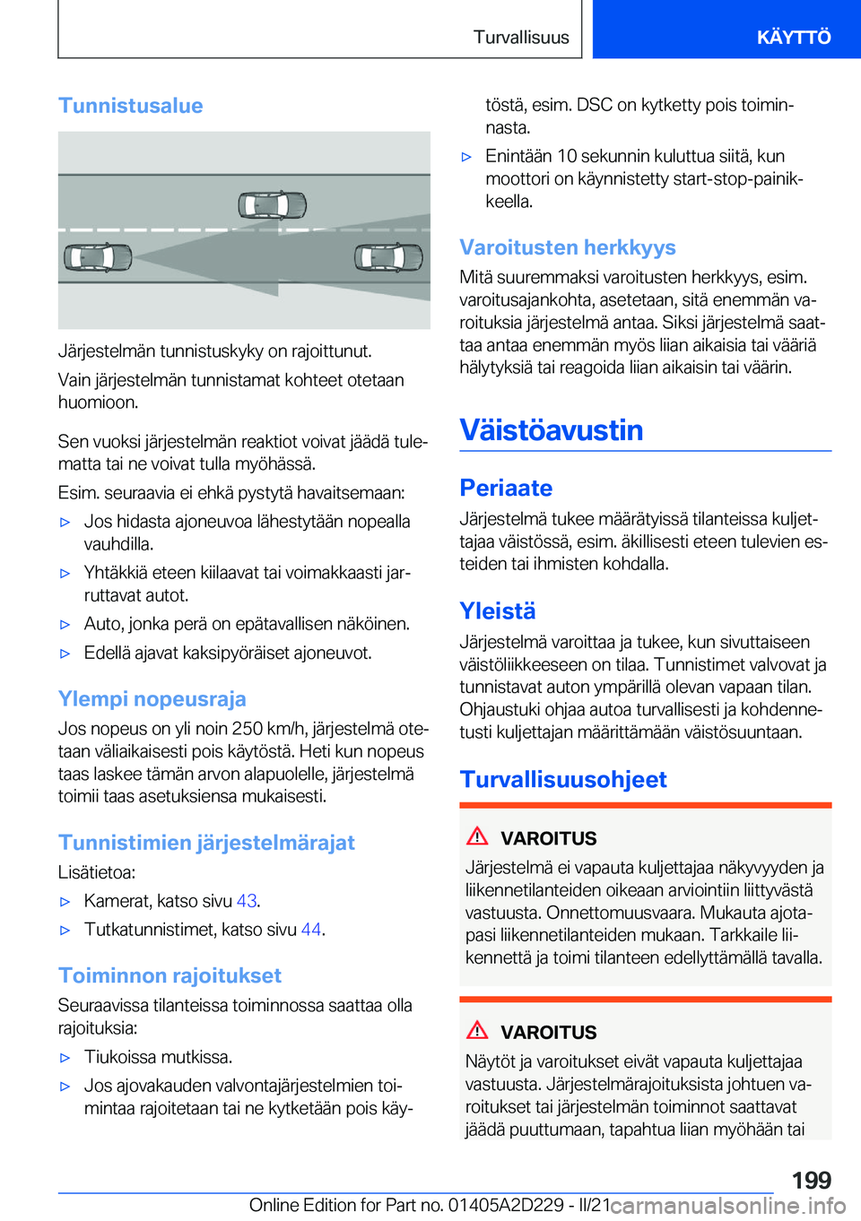 BMW X6 M 2021  Omistajan Käsikirja (in Finnish) �T�u�n�n�i�s�t�u�s�a�l�u�e
�J�