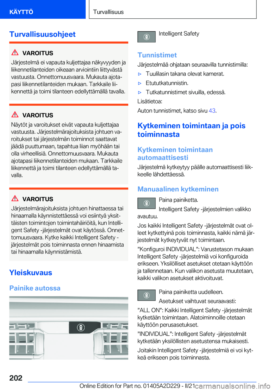 BMW X6 M 2021  Omistajan Käsikirja (in Finnish) �T�u�r�v�a�l�l�i�s�u�u�s�o�h�j�e�e�t
�V�A�R�O�I�T�U�S
�J�