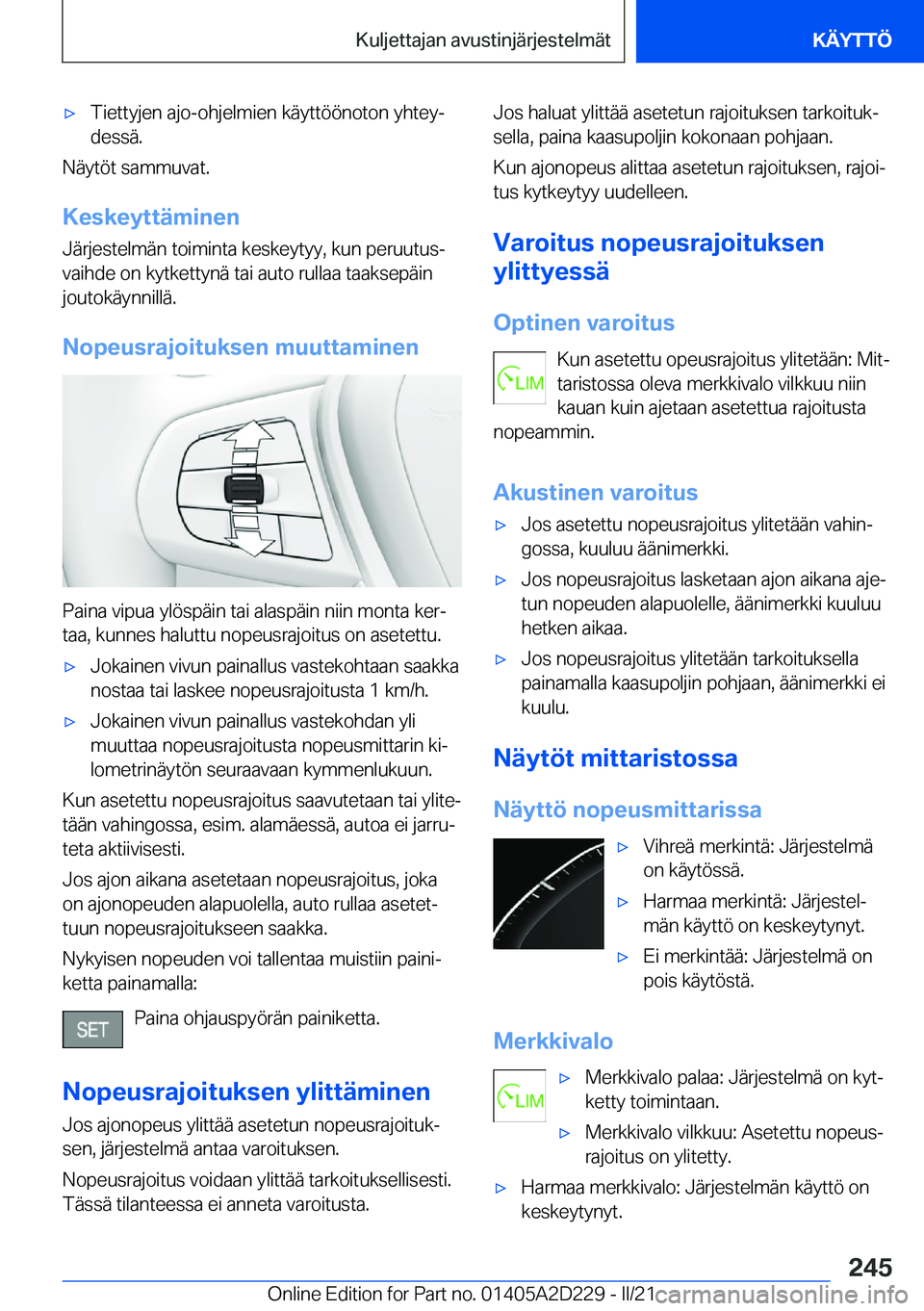BMW X6 M 2021  Omistajan Käsikirja (in Finnish) 'x�T�i�e�t�t�y�j�e�n��a�j�o�-�o�h�j�e�l�m�i�e�n��k�
