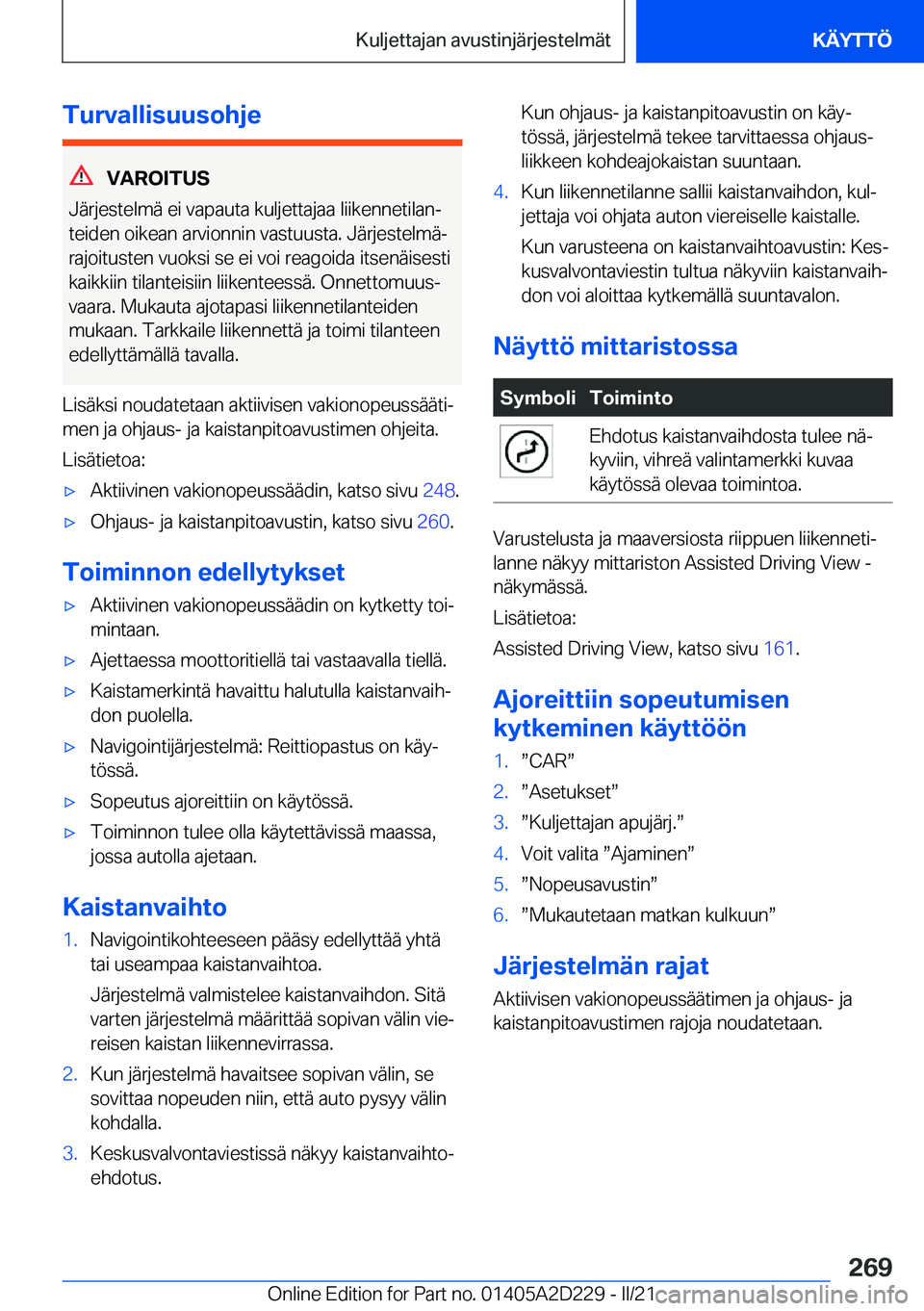 BMW X6 M 2021  Omistajan Käsikirja (in Finnish) �T�u�r�v�a�l�l�i�s�u�u�s�o�h�j�e
�V�A�R�O�I�T�U�S
�J�