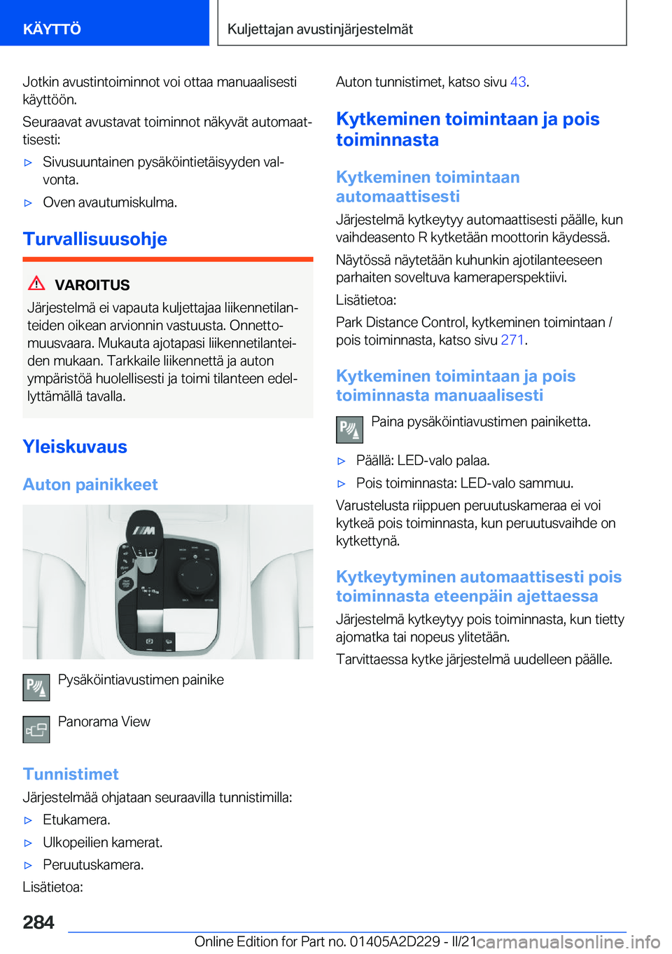 BMW X6 M 2021  Omistajan Käsikirja (in Finnish) �J�o�t�k�i�n��a�v�u�s�t�i�n�t�o�i�m�i�n�n�o�t��v�o�i��o�t�t�a�a��m�a�n�u�a�a�l�i�s�e�s�t�i
�k�