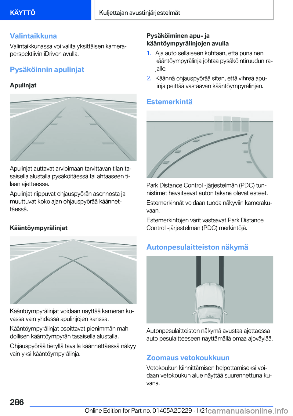 BMW X6 M 2021  Omistajan Käsikirja (in Finnish) �V�a�l�i�n�t�a�i�k�k�u�n�a
�V�a�l�i�n�t�a�i�k�k�u�n�a�s�s�a��v�o�i��v�a�l�i�t�a��y�k�s�i�t�t�