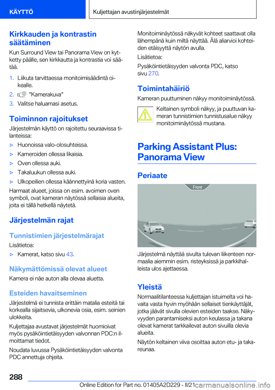 BMW X6 M 2021  Omistajan Käsikirja (in Finnish) �K�i�r�k�k�a�u�d�e�n��j�a��k�o�n�t�r�a�s�t�i�n
�s�