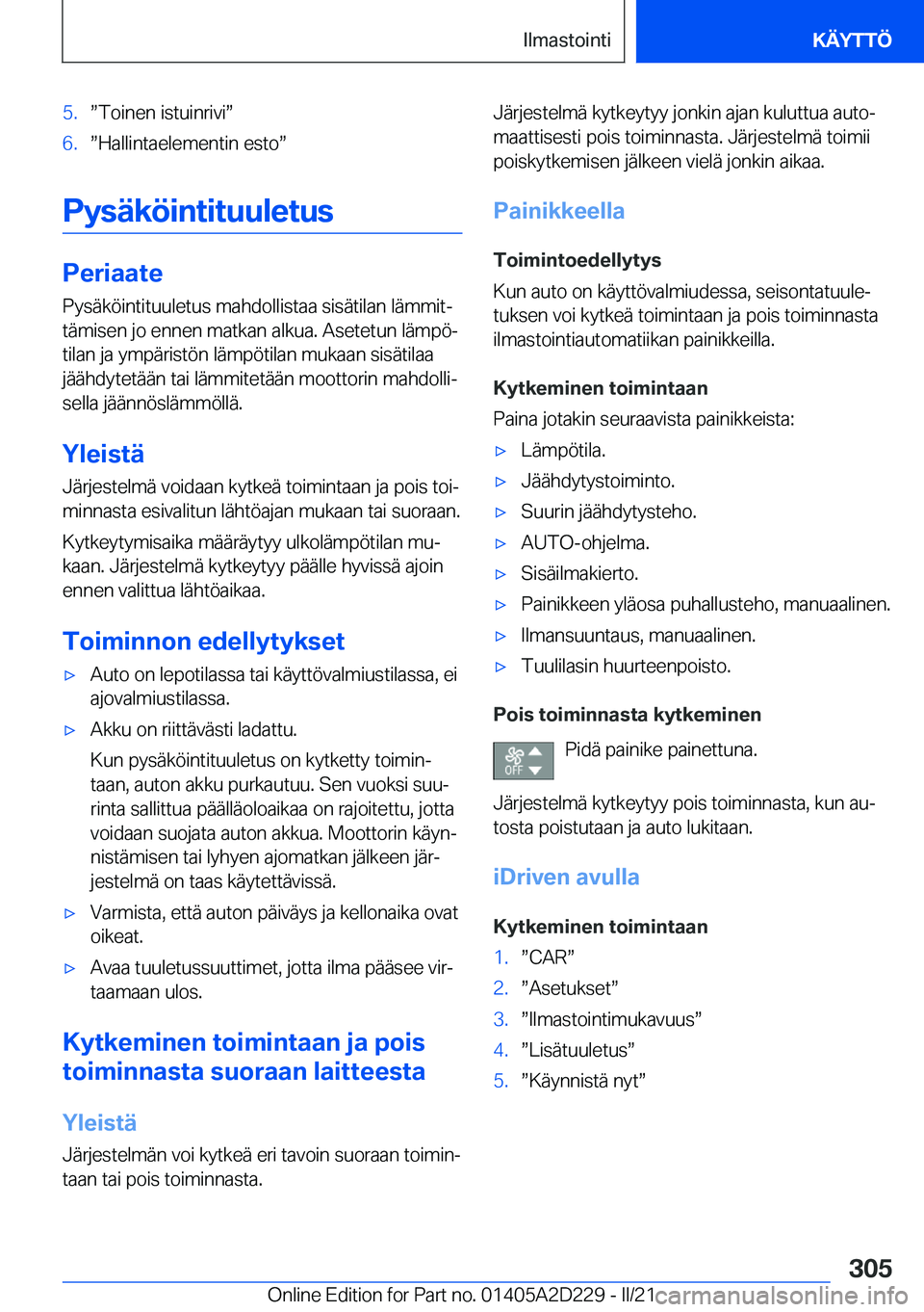 BMW X6 M 2021  Omistajan Käsikirja (in Finnish) �5�.w�T�o�i�n�e�n��i�s�t�u�i�n�r�i�v�iw�6�.w�H�a�l�l�i�n�t�a�e�l�e�m�e�n�t�i�n��e�s�t�ow
�P�y�s�