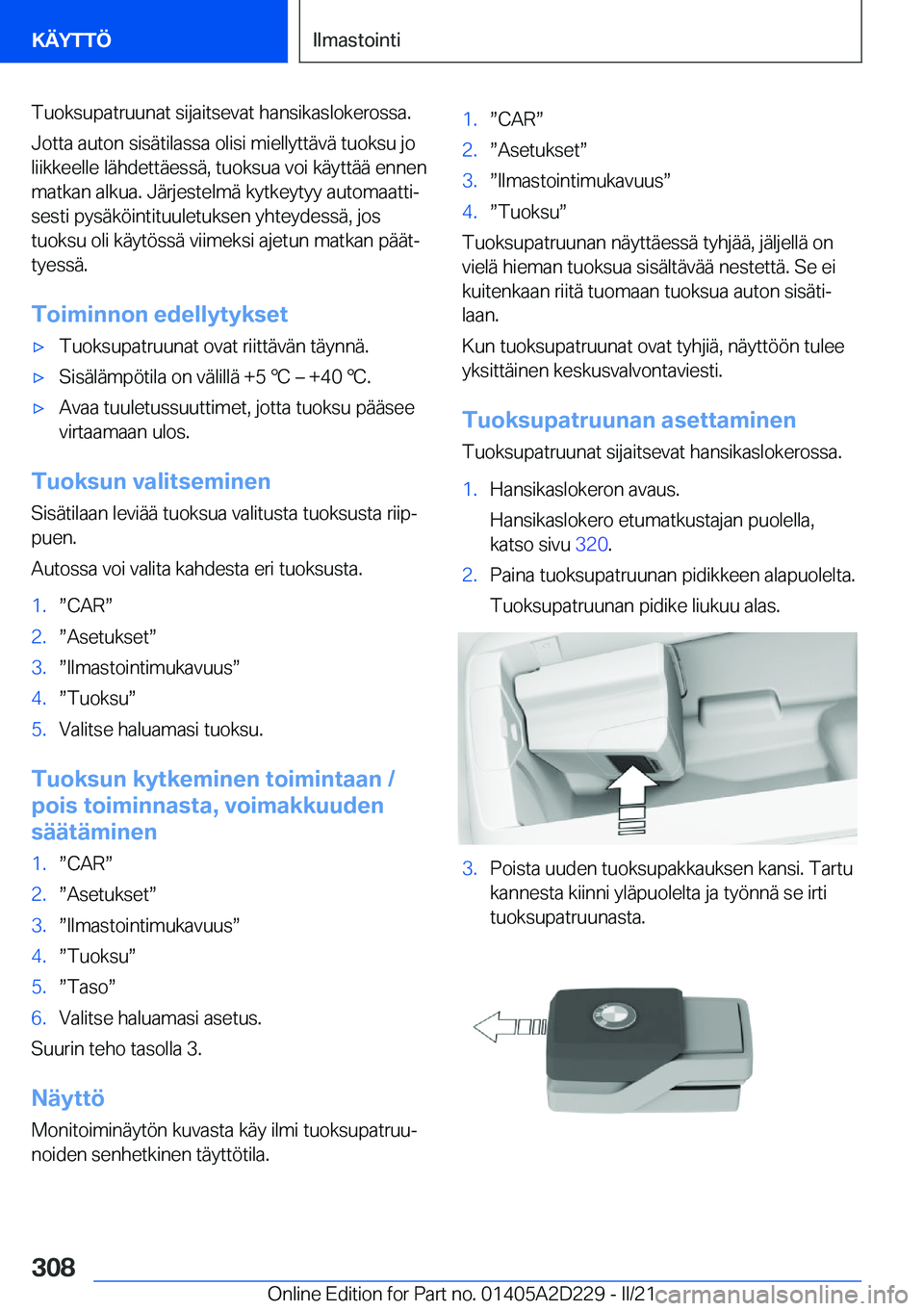 BMW X6 M 2021  Omistajan Käsikirja (in Finnish) �T�u�o�k�s�u�p�a�t�r�u�u�n�a�t��s�i�j�a�i�t�s�e�v�a�t��h�a�n�s�i�k�a�s�l�o�k�e�r�o�s�s�a�.�J�o�t�t�a��a�u�t�o�n��s�i�s�