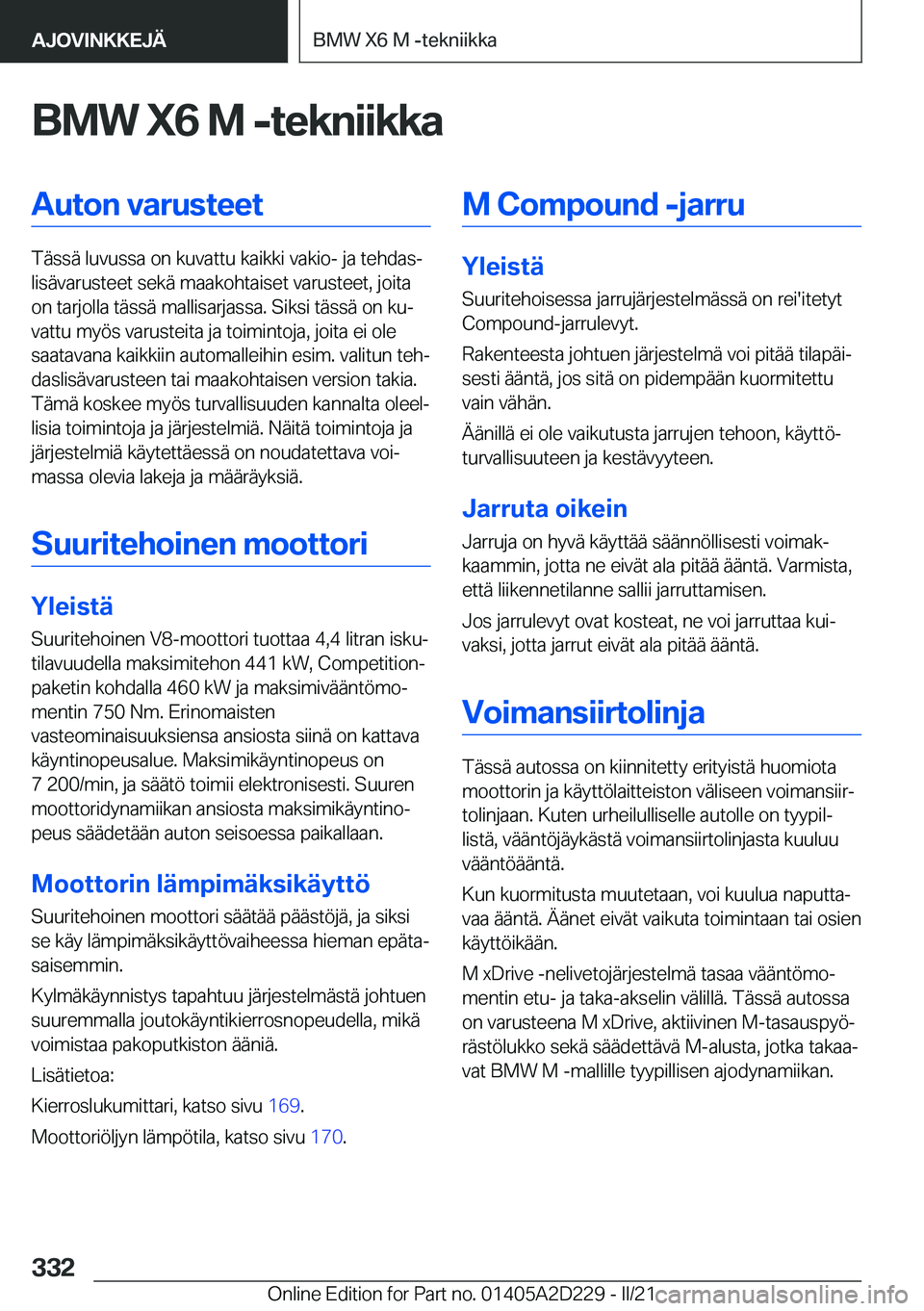 BMW X6 M 2021  Omistajan Käsikirja (in Finnish) �B�M�W��X�6��M��-�t�e�k�n�i�i�k�k�a�A�u�t�o�n��v�a�r�u�s�t�e�e�t
�T�