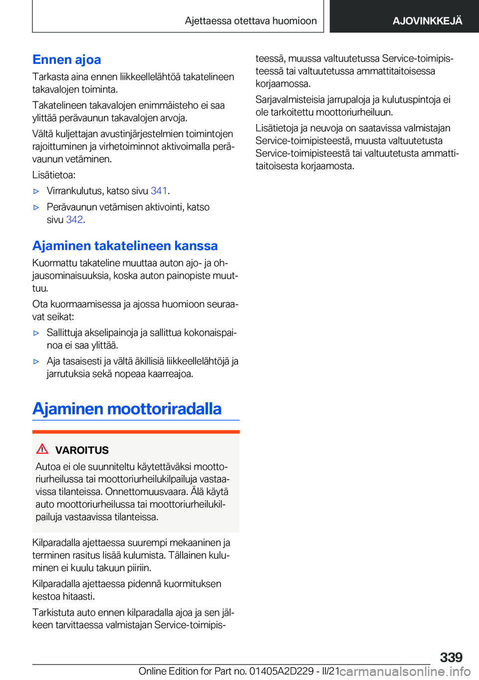 BMW X6 M 2021  Omistajan Käsikirja (in Finnish) �E�n�n�e�n��a�j�o�a�T�a�r�k�a�s�t�a��a�i�n�a��e�n�n�e�n��l�i�i�k�k�e�e�l�l�e�l�