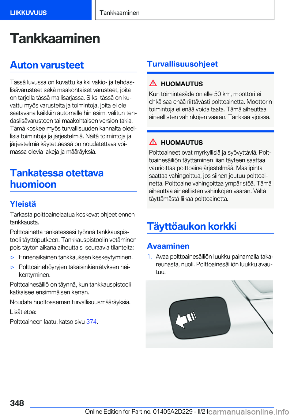 BMW X6 M 2021  Omistajan Käsikirja (in Finnish) �T�a�n�k�k�a�a�m�i�n�e�n�A�u�t�o�n��v�a�r�u�s�t�e�e�t
�T�