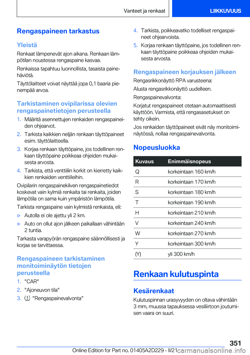 BMW X6 M 2021  Omistajan Käsikirja (in Finnish) �R�e�n�g�a�s�p�a�i�n�e�e�n��t�a�r�k�a�s�t�u�s�Y�l�e�i�s�t�
