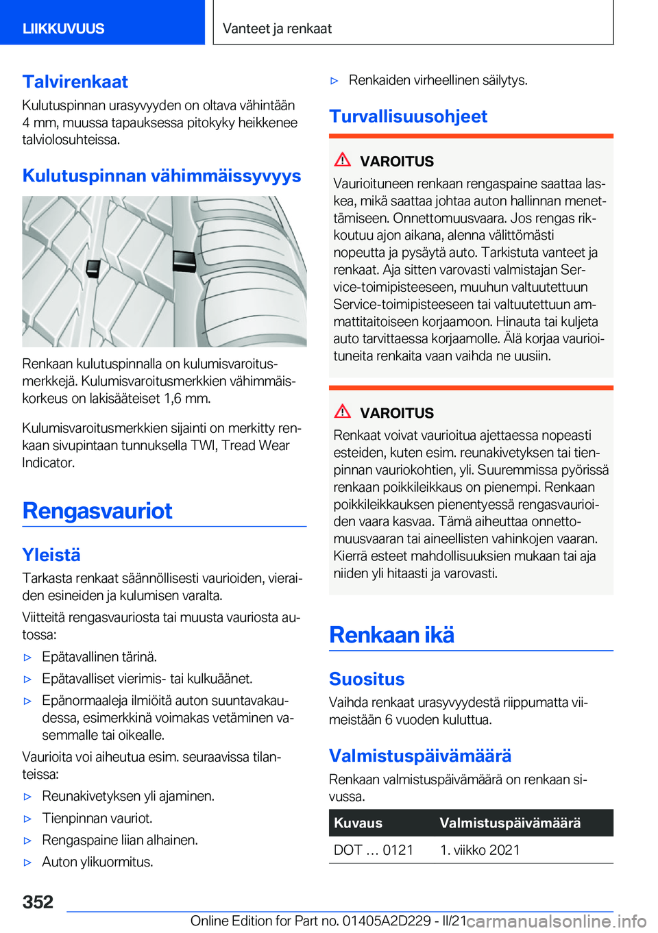 BMW X6 M 2021  Omistajan Käsikirja (in Finnish) �T�a�l�v�i�r�e�n�k�a�a�t�K�u�l�u�t�u�s�p�i�n�n�a�n��u�r�a�s�y�v�y�y�d�e�n��o�n��o�l�t�a�v�a��v�