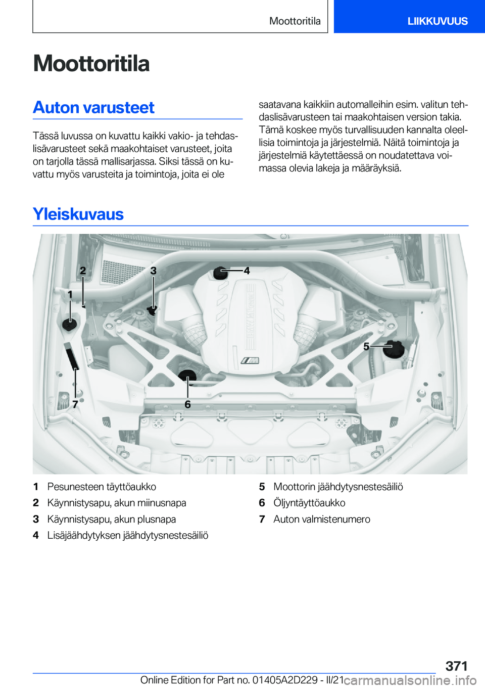 BMW X6 M 2021  Omistajan Käsikirja (in Finnish) �M�o�o�t�t�o�r�i�t�i�l�a�A�u�t�o�n��v�a�r�u�s�t�e�e�t
�T�