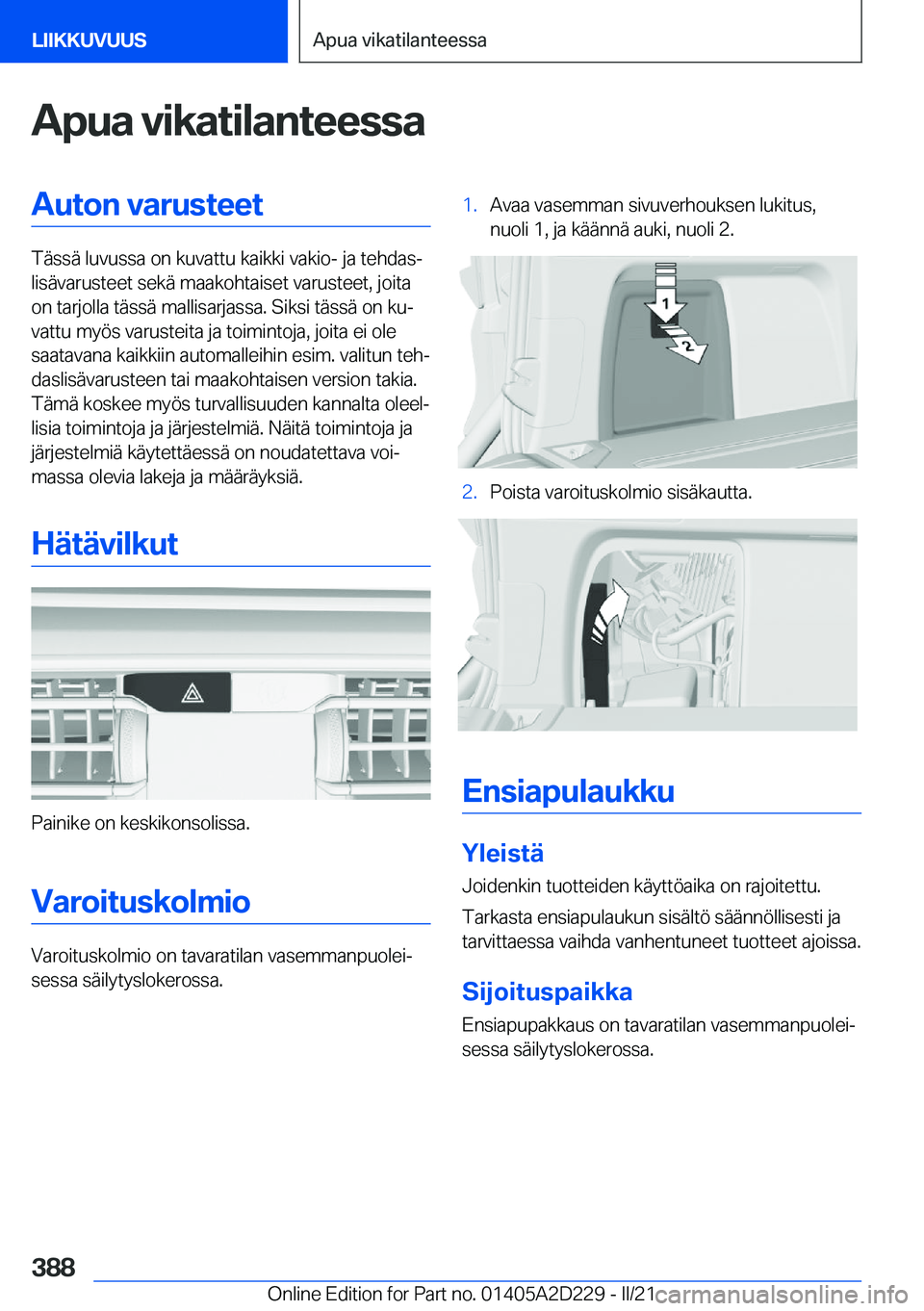 BMW X6 M 2021  Omistajan Käsikirja (in Finnish) �A�p�u�a��v�i�k�a�t�i�l�a�n�t�e�e�s�s�a�A�u�t�o�n��v�a�r�u�s�t�e�e�t
�T�