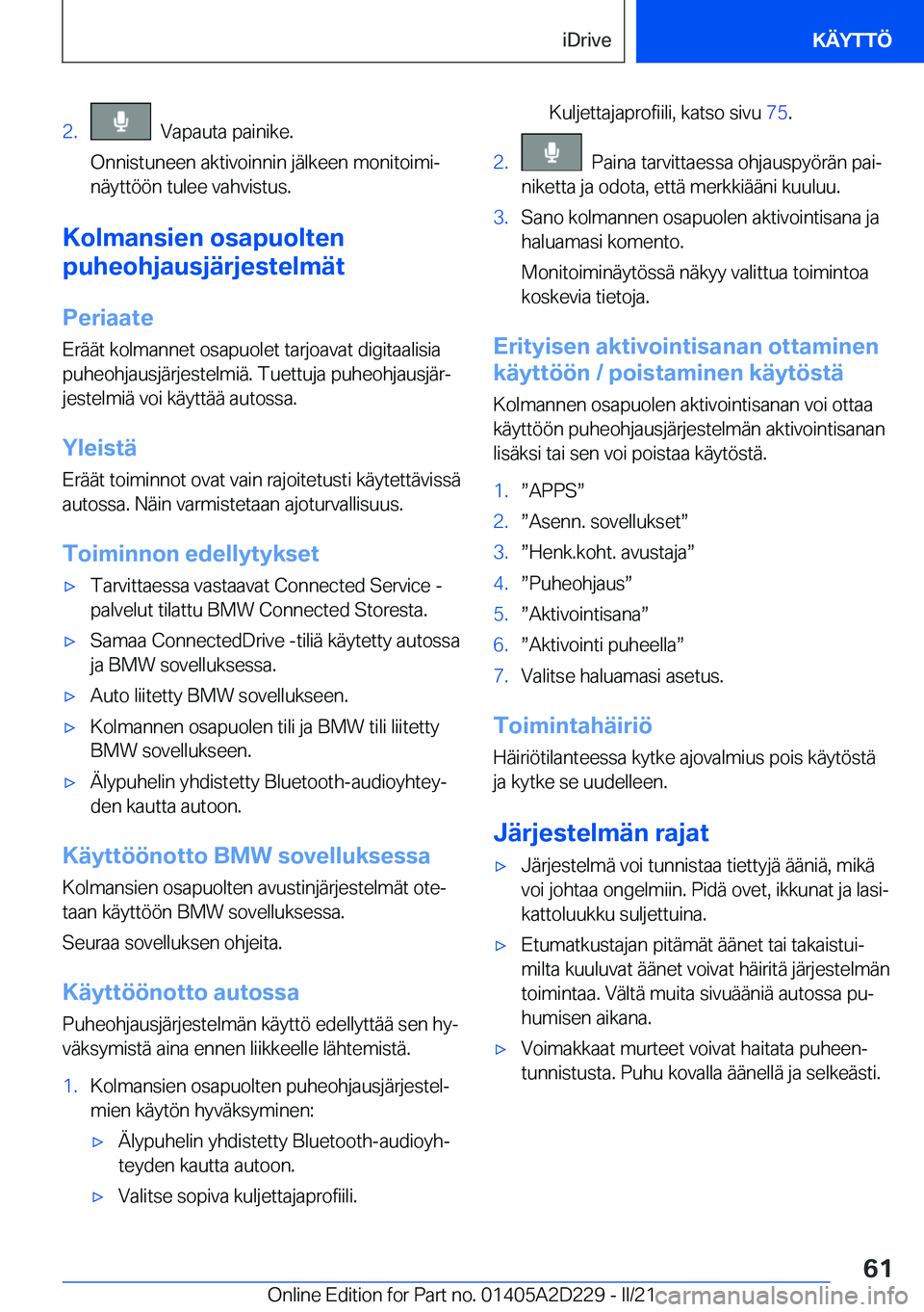BMW X6 M 2021  Omistajan Käsikirja (in Finnish) �2�.���V�a�p�a�u�t�a��p�a�i�n�i�k�e�.
�O�n�n�i�s�t�u�n�e�e�n��a�k�t�i�v�o�i�n�n�i�n��j�