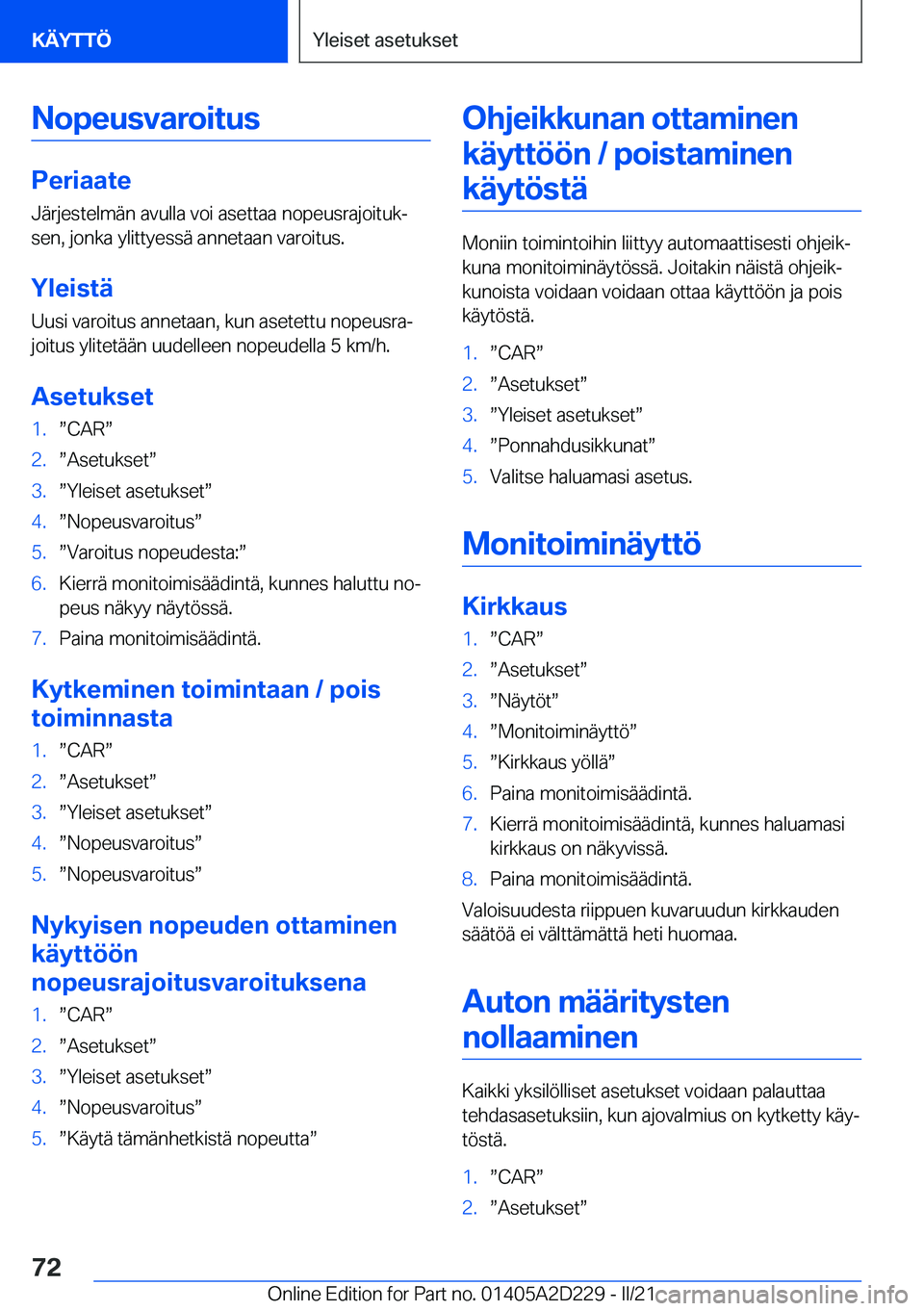 BMW X6 M 2021  Omistajan Käsikirja (in Finnish) �N�o�p�e�u�s�v�a�r�o�i�t�u�s
�P�e�r�i�a�a�t�e�J�