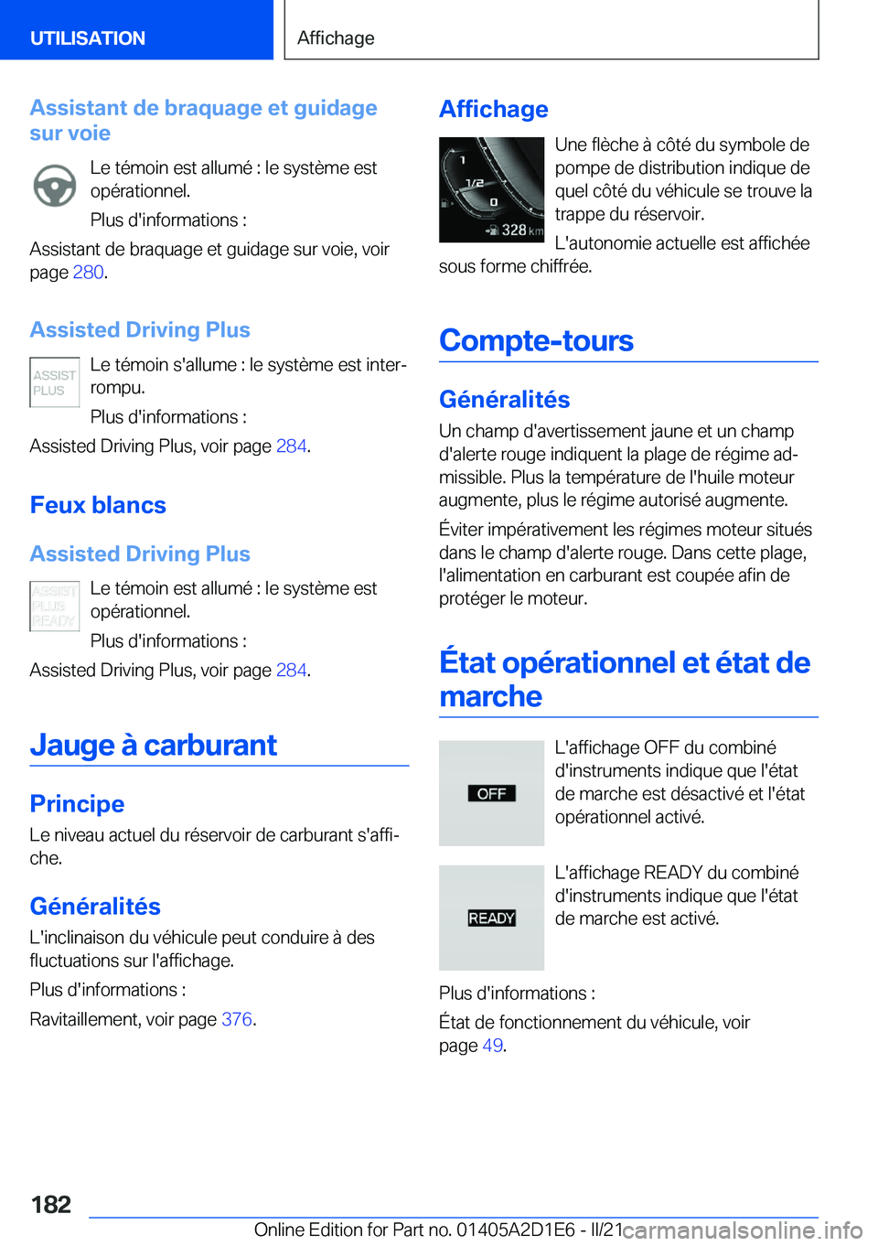 BMW X6 M 2021  Notices Demploi (in French) �A�s�s�i�s�t�a�n�t��d�e��b�r�a�q�u�a�g�e��e�t��g�u�i�d�a�g�e
�s�u�r��v�o�i�e
�L�e��t�é�m�o�i�n��e�s�t��a�l�l�u�m�é��:��l�e��s�y�s�t�è�m�e��e�s�t
�o�p�é�r�a�t�i�o�n�n�e�l�.
�P�l�u�s��d