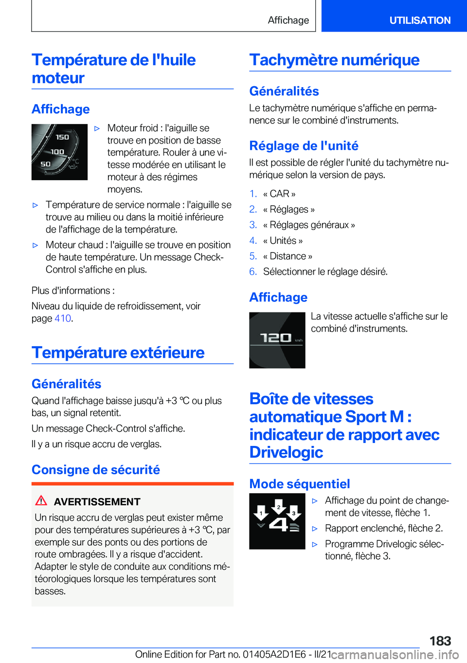 BMW X6 M 2021  Notices Demploi (in French) �T�e�m�p�é�r�a�t�u�r�e��d�e��l�'�h�u�i�l�e�m�o�t�e�u�r
�A�f�f�i�c�h�a�g�e
'x�M�o�t�e�u�r��f�r�o�i�d��:��l�'�a�i�g�u�i�l�l�e��s�e
�t�r�o�u�v�e��e�n��p�o�s�i�t�i�o�n��d�e��b�a�s�s