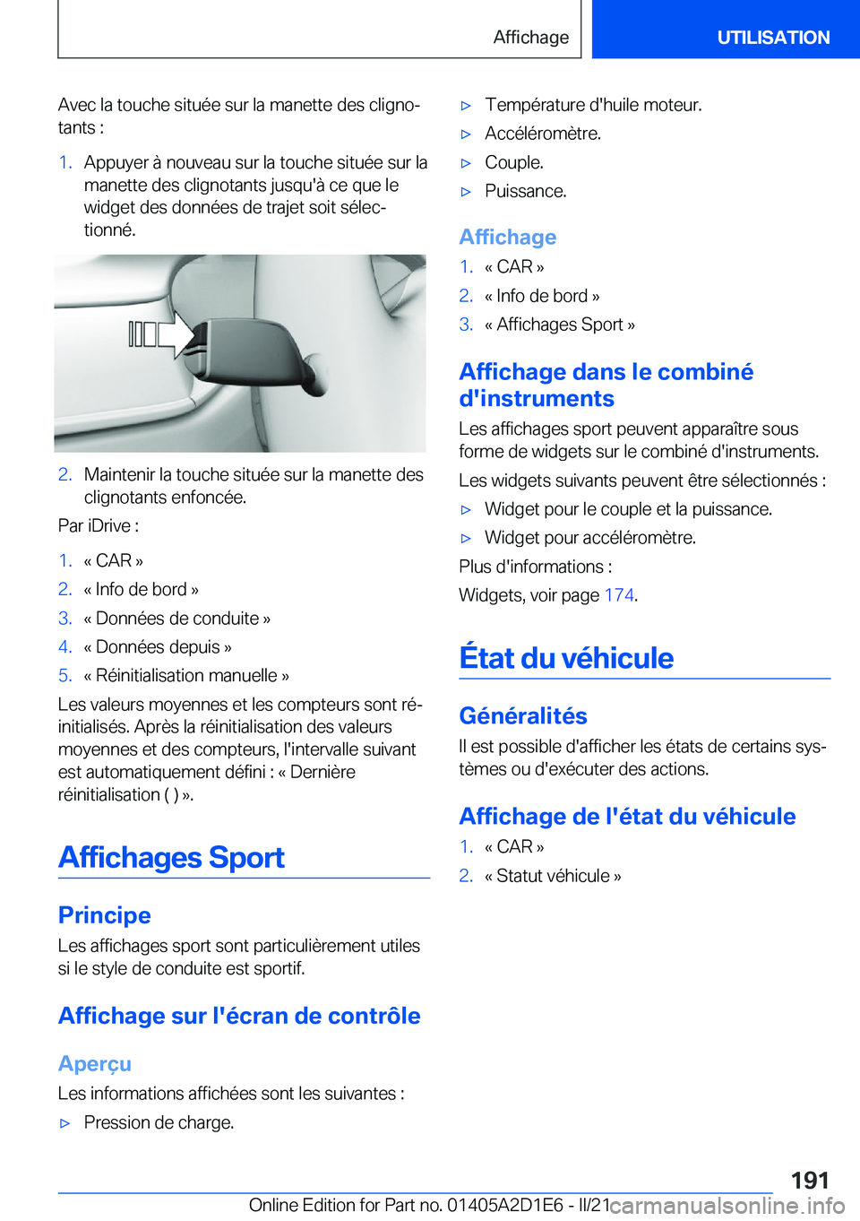 BMW X6 M 2021  Notices Demploi (in French) �A�v�e�c��l�a��t�o�u�c�h�e��s�i�t�u�é�e��s�u�r��l�a��m�a�n�e�t�t�e��d�e�s��c�l�i�g�n�oj
�t�a�n�t�s��:�1�.�A�p�p�u�y�e�r��