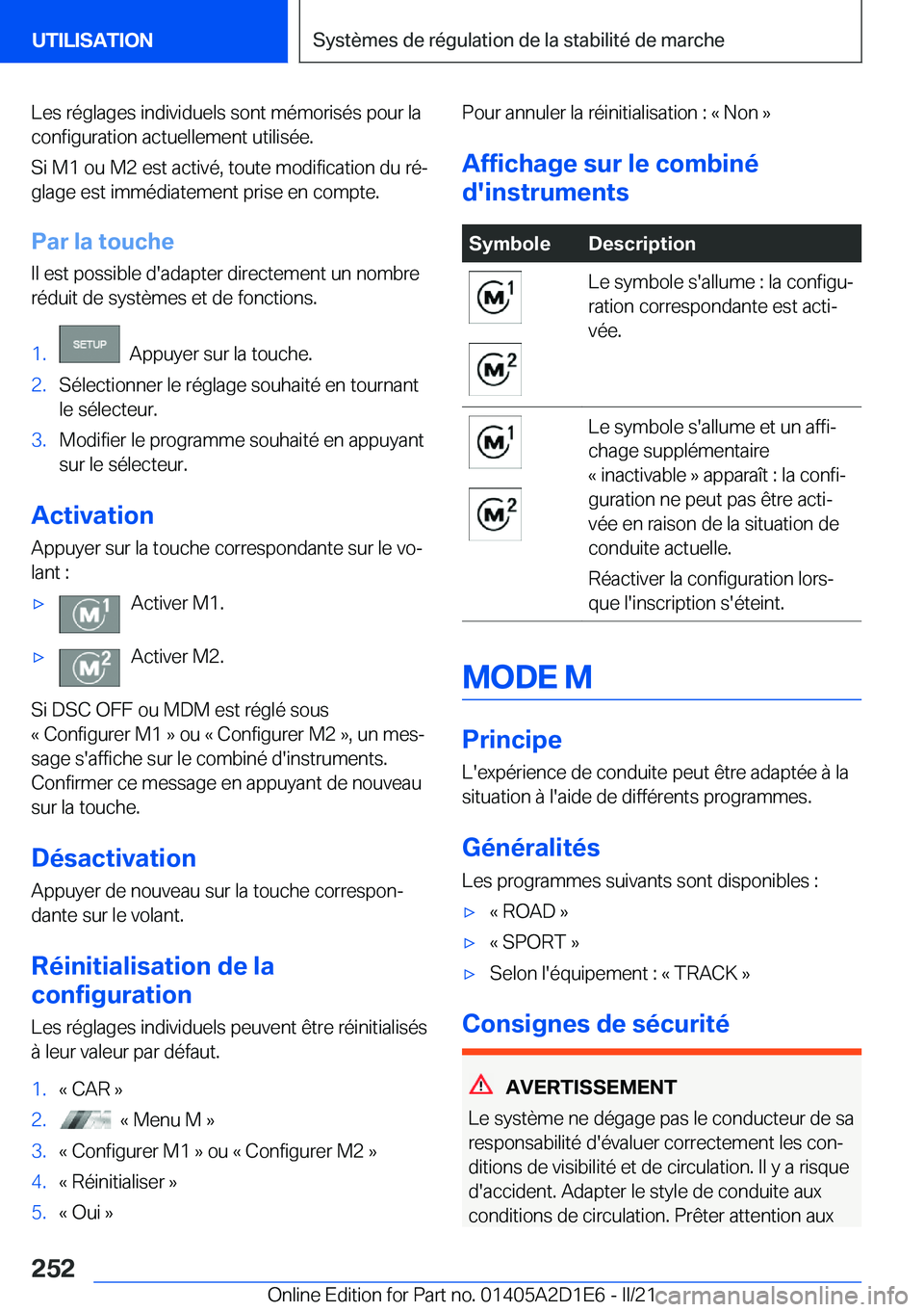 BMW X6 M 2021  Notices Demploi (in French) �L�e�s��r�é�g�l�a�g�e�s��i�n�d�i�v�i�d�u�e�l�s��s�o�n�t��m�é�m�o�r�i�s�é�s��p�o�u�r��l�a�c�o�n�f�i�g�u�r�a�t�i�o�n��a�c�t�u�e�l�l�e�m�e�n�t��u�t�i�l�i�s�é�e�.
�S�i��M�1��o�u��M�2��e�s�
