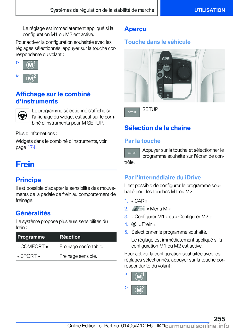 BMW X6 M 2021  Notices Demploi (in French) �L�e��r�é�g�l�a�g�e��e�s�t��i�m�m�é�d�i�a�t�e�m�e�n�t��a�p�p�l�i�q�u�é��s�i��l�a
�c�o�n�f�i�g�u�r�a�t�i�o�n��M�1��o�u��M�2��e�s�t��a�c�t�i�v�e�.
�P�o�u�r��a�c�t�i�v�e�r��l�a��c�o�n�f�