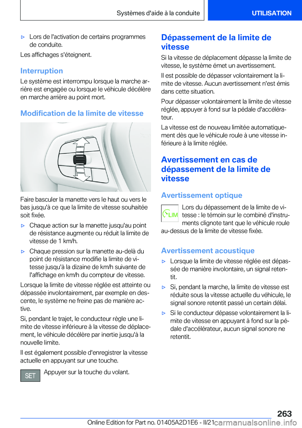 BMW X6 M 2021  Notices Demploi (in French) 'x�L�o�r�s��d�e��l�'�a�c�t�i�v�a�t�i�o�n��d�e��c�e�r�t�a�i�n�s��p�r�o�g�r�a�m�m�e�s
�d�e��c�o�n�d�u�i�t�e�.
�L�e�s��a�f�f�i�c�h�a�g�e�s��s�'�é�t�e�i�g�n�e�n�t�.
�I�n�t�e�r�r�u�p�t