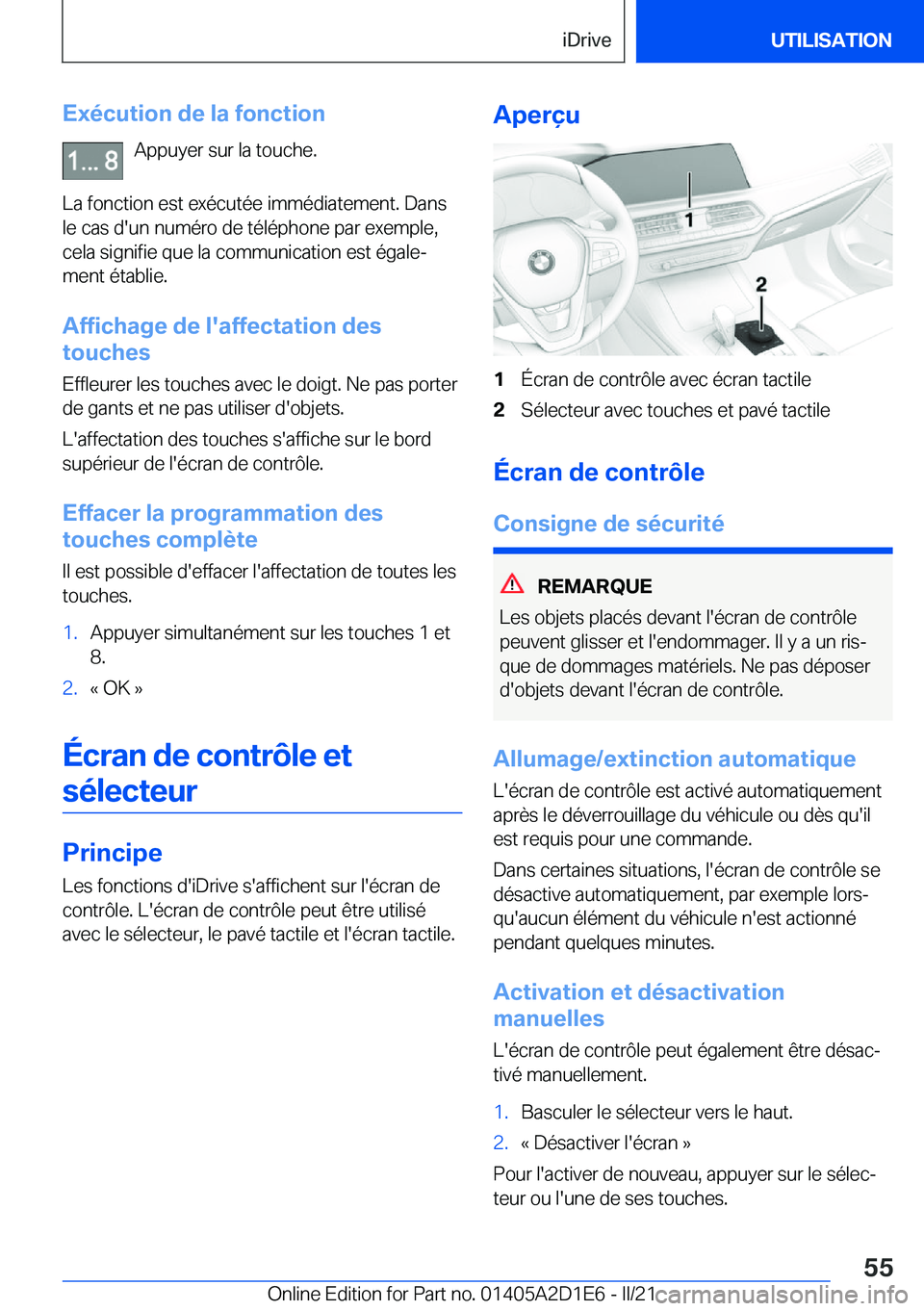 BMW X6 M 2021  Notices Demploi (in French) �E�x�é�c�u�t�i�o�n��d�e��l�a��f�o�n�c�t�i�o�n�A�p�p�u�y�e�r��s�u�r��l�a��t�o�u�c�h�e�.
�L�a��f�o�n�c�t�i�o�n��e�s�t��e�x�é�c�u�t�é�e��i�m�m�é�d�i�a�t�e�m�e�n�t�.��D�a�n�s
�l�e��c�a�s�